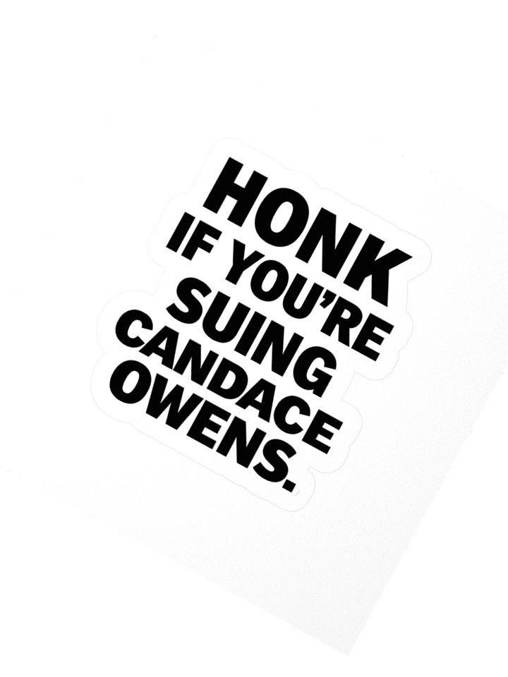 Honk If You're Suing Candace Owens! product image (6)