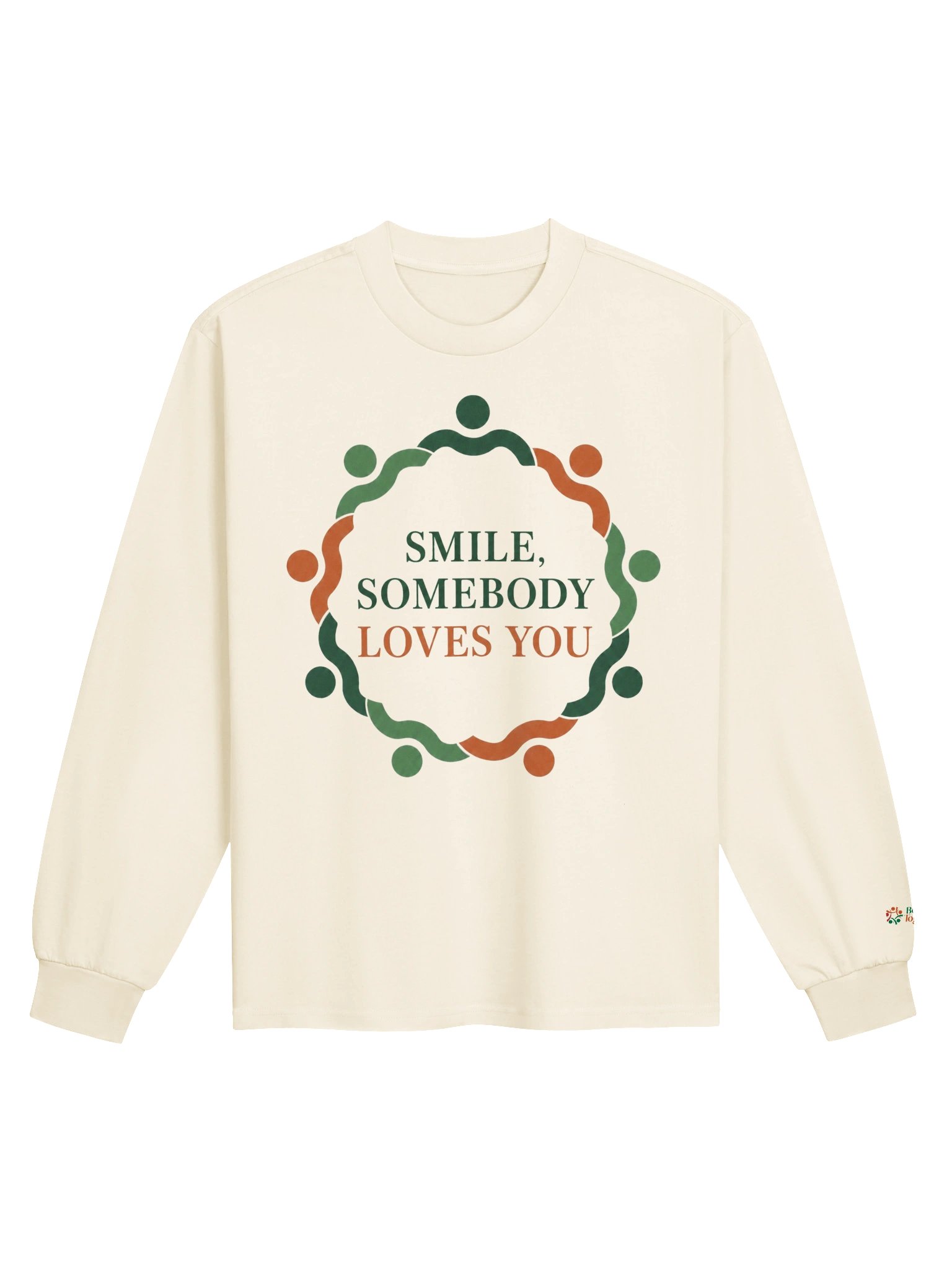 Smile, Somebody Loves You — Front Print Neutral Long Sleeve
