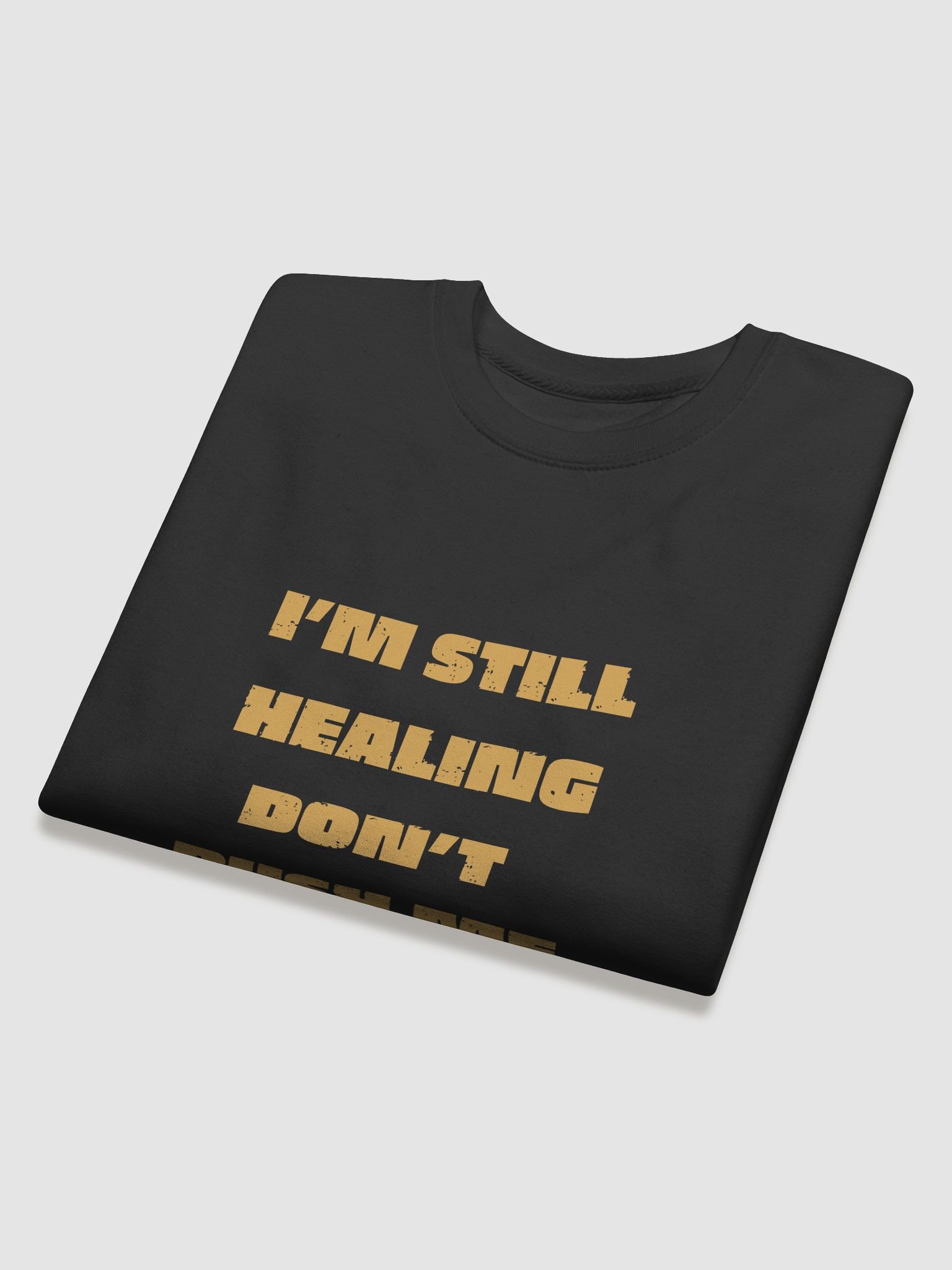 [Sweatshirt] I'm Still Healing Don't Push Me product image (4)