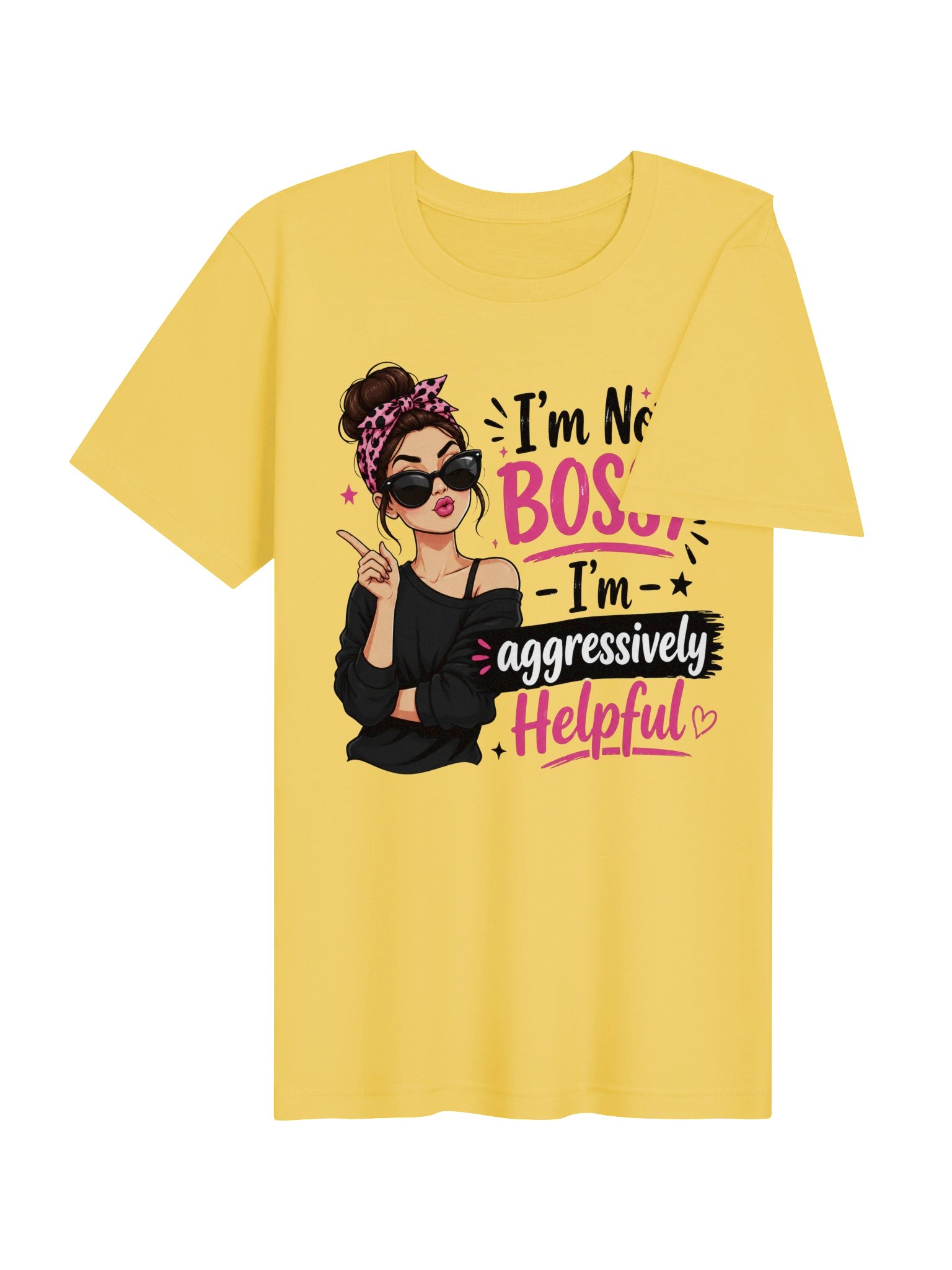 I'm Not Bossy I'm Aggressively Helpful product image (6)