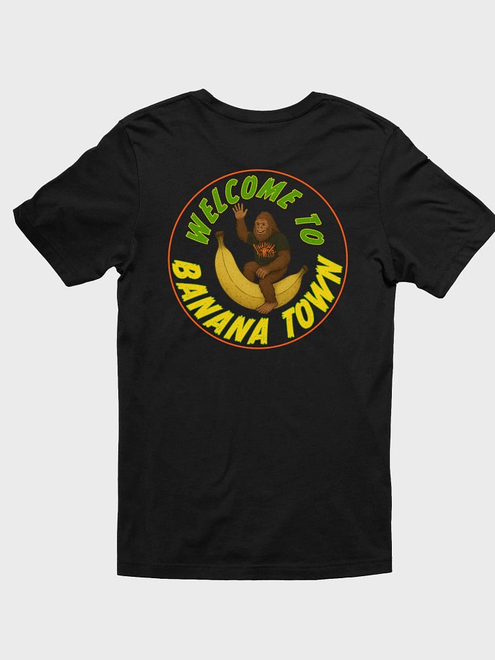 Welcome to Banana Town Tshirt product image (1)