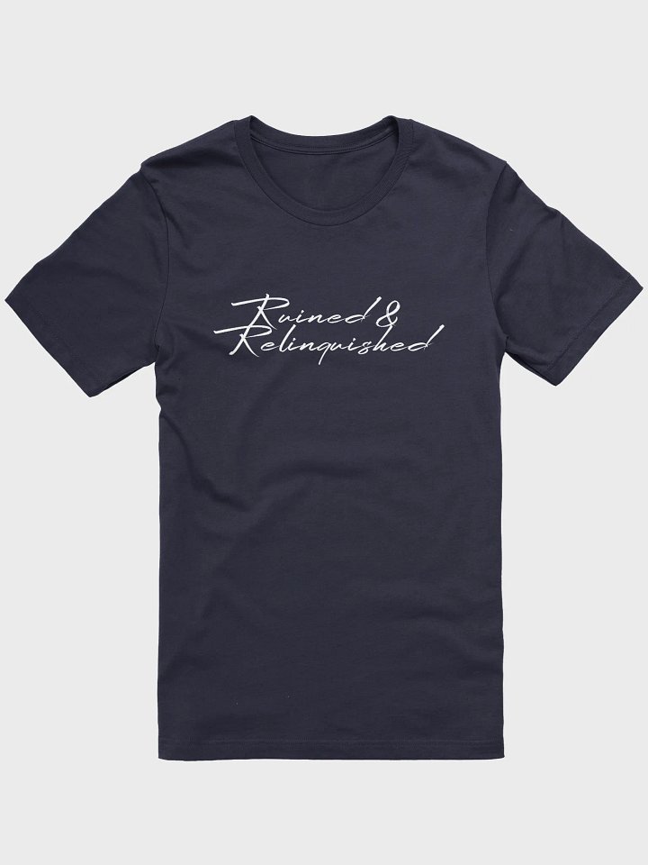 Ruined & Relinquished Unisex T-Shirt product image (1)