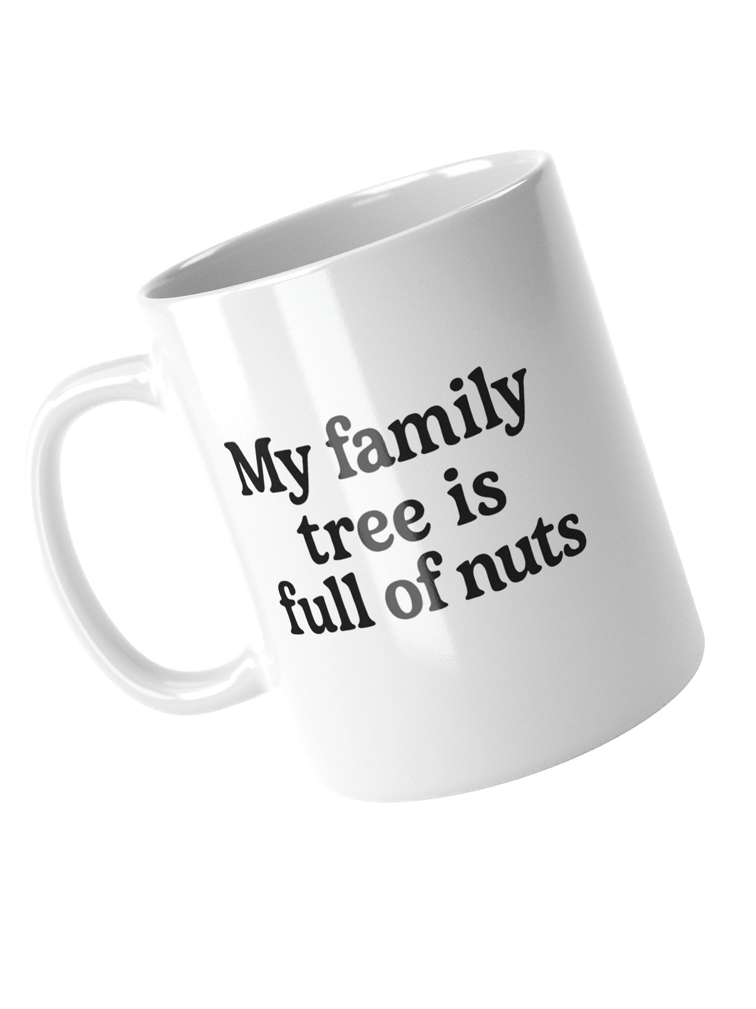 "My Family Tree Is Full of Nuts" Coffee Mug product image (4)