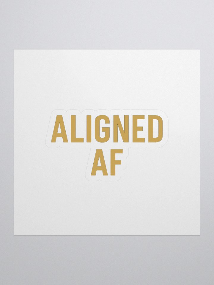 Aligned AF Kiss Cut Sticker – Stick to Your Frequency product image (1)
