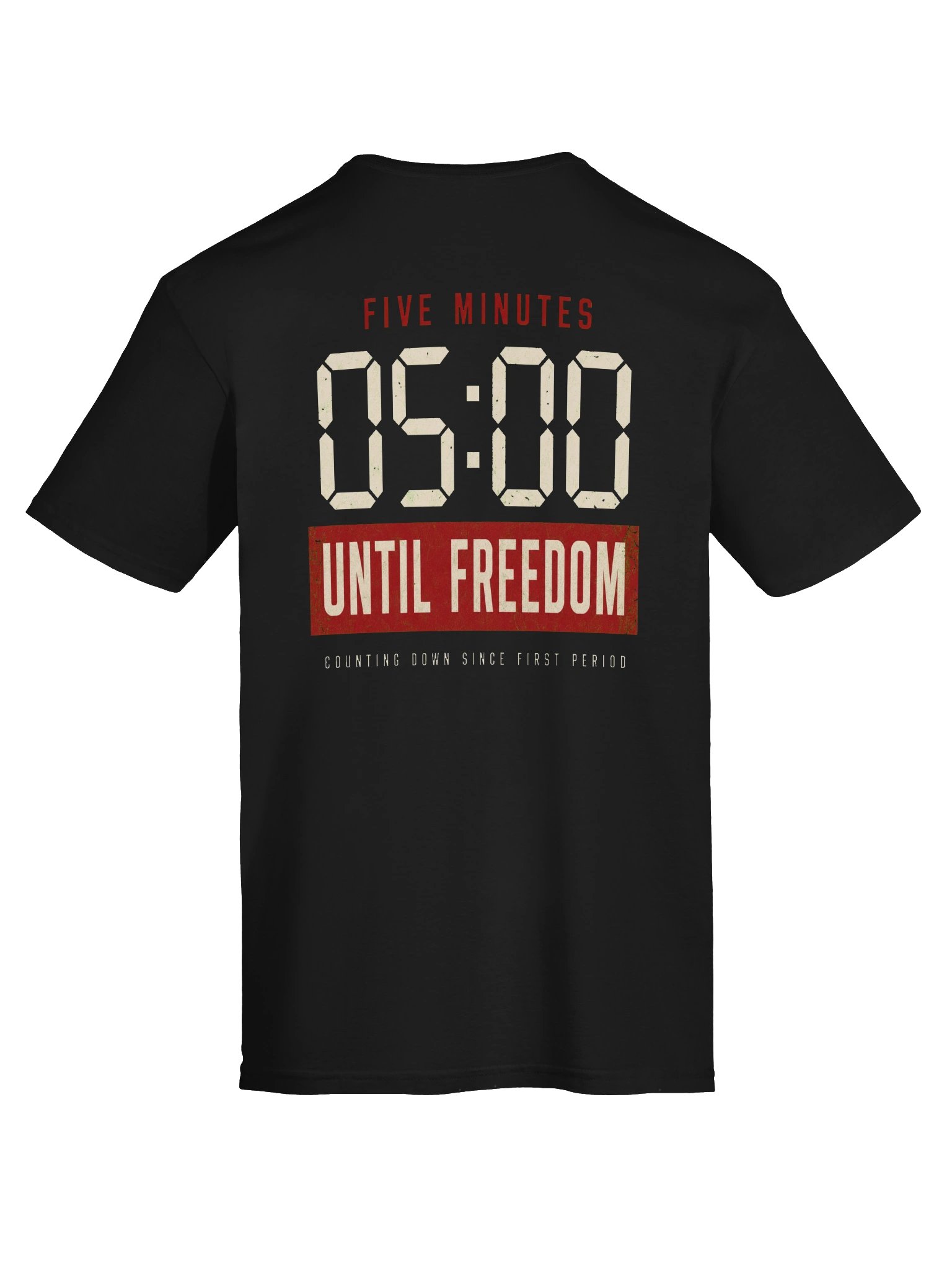 Five Minutes Until Freedom Tee product image (7)