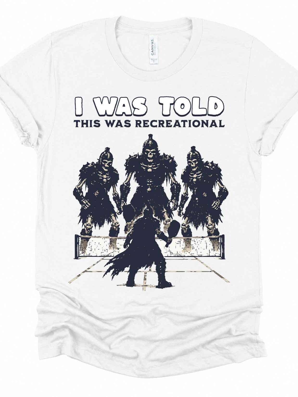I Was Told This Was Recreational Shirt – Funny Pickleball Tee product image (70)