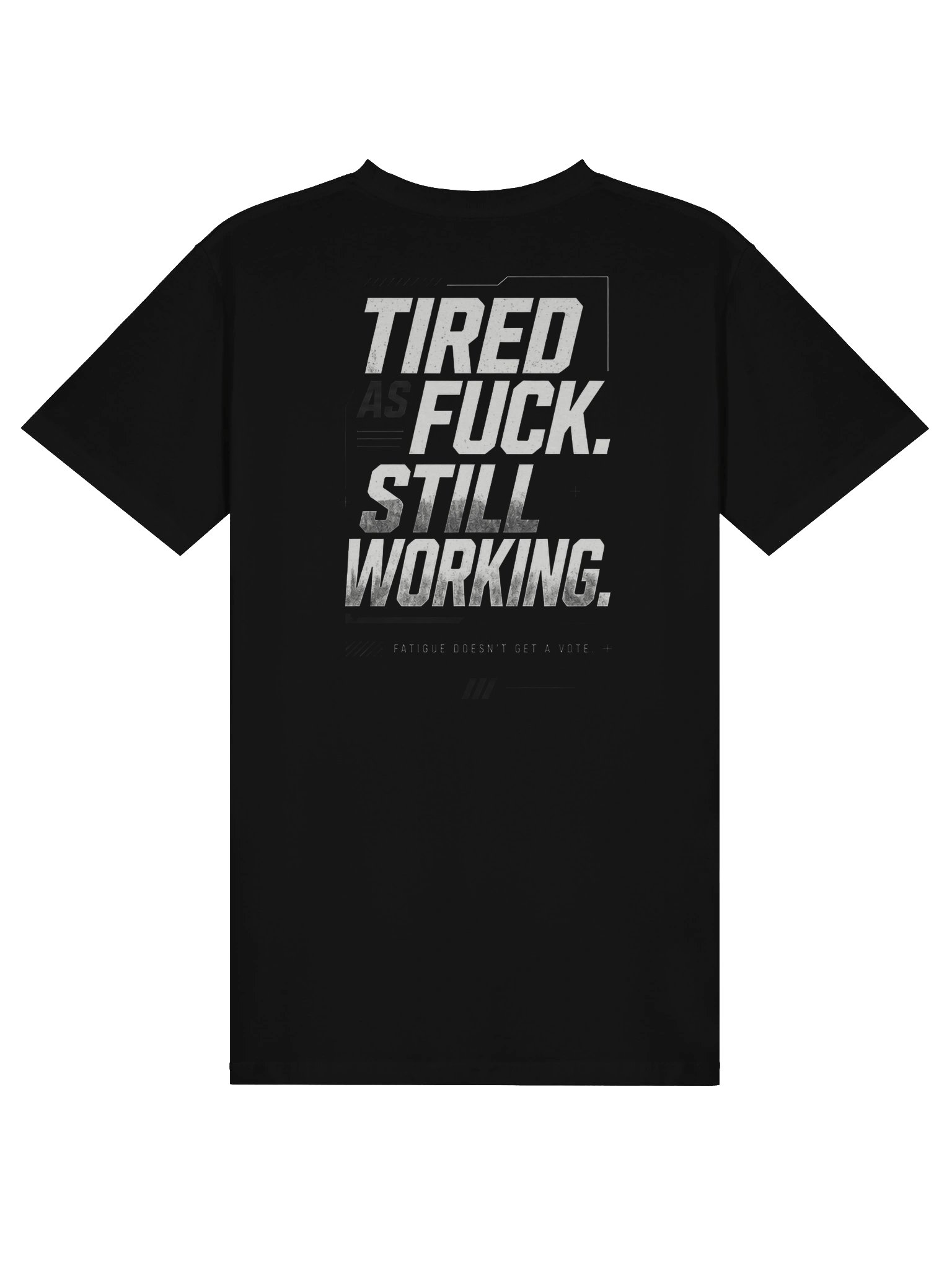 Tired as Fuck. Still Working. — MSE Premium T-Shirt product image (13)