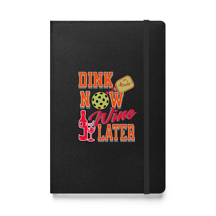 Dink Now Wine Later Pickleball Hardcover Journal product image (1)