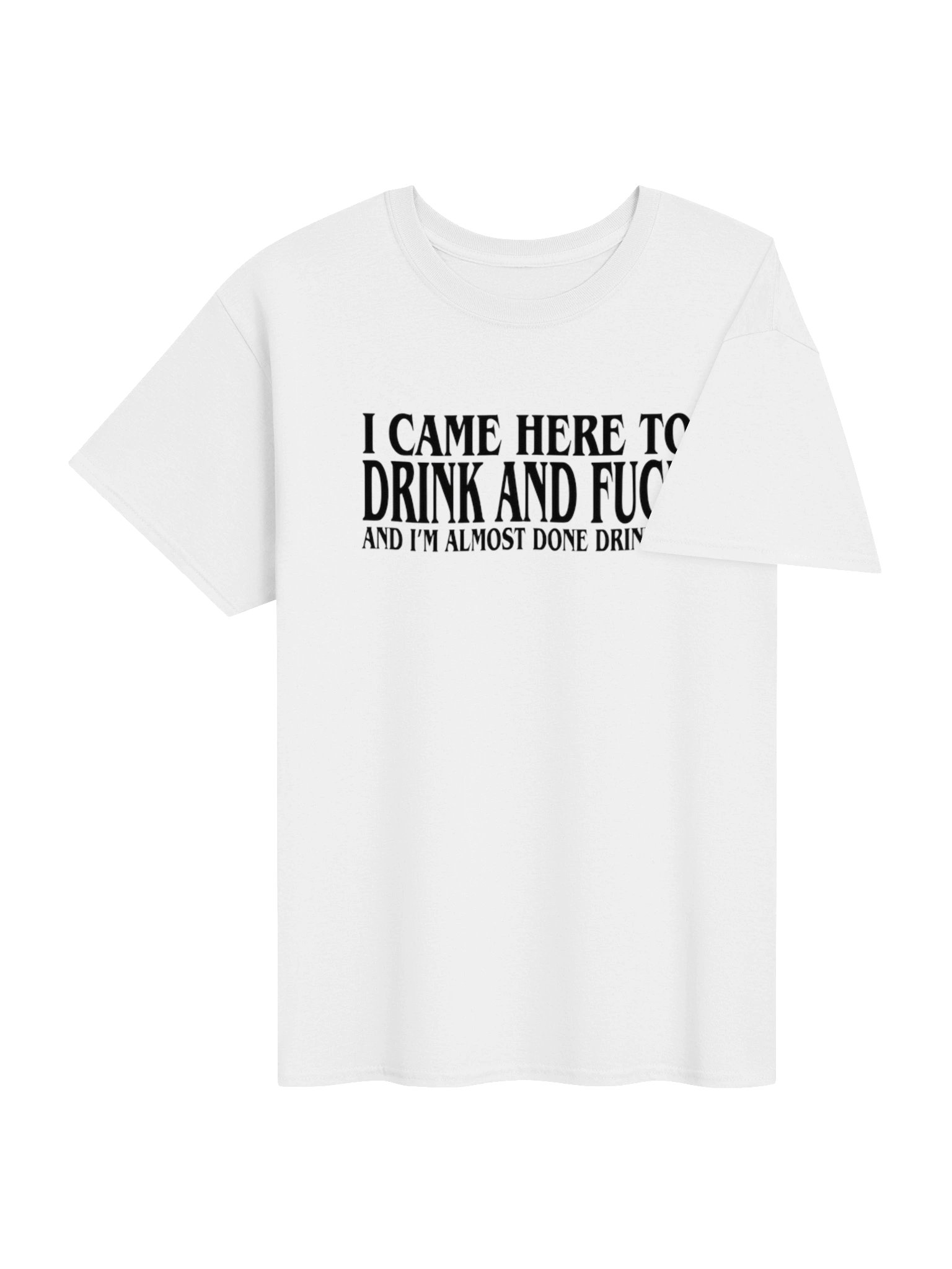 Came Here To Drink And Fk Shirt – Funny Drinking Humor Graphic Tee** product image (104)