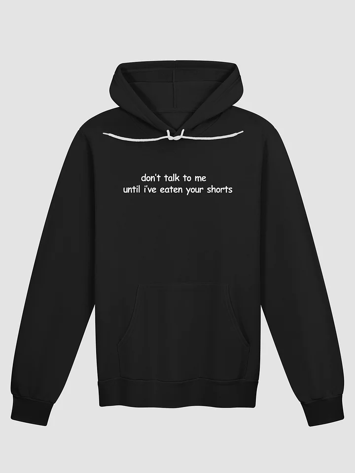 Don't Talk to Me Until I've Eaten Your Shorts Supersoft Hoodie product image (2)