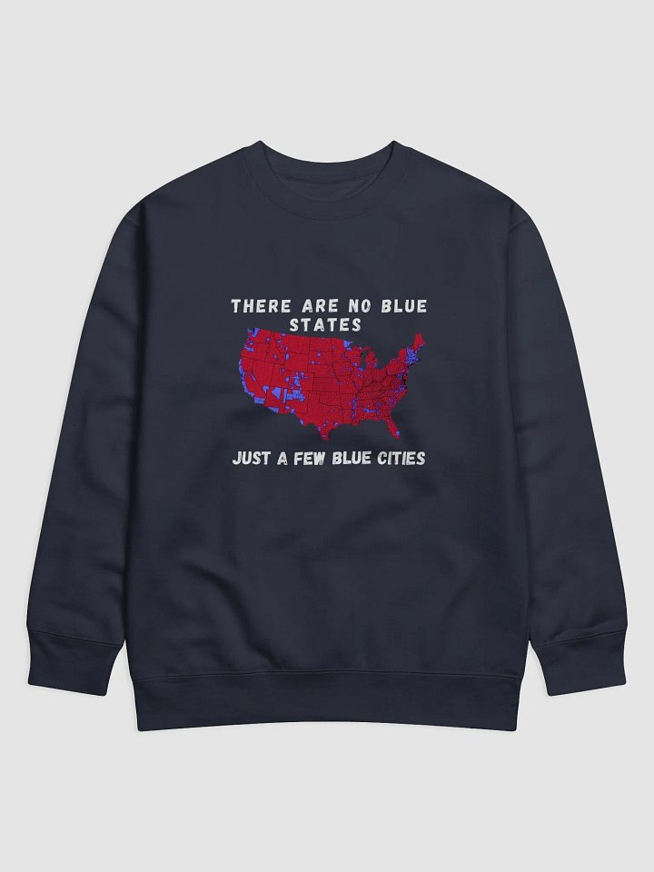 There are no blue states Map Premium Sweatshirt product image (6)