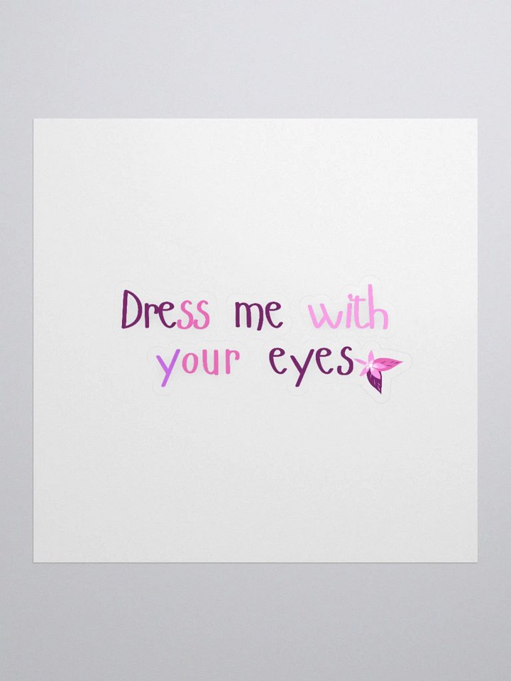 Dress me with your eyes Kiss Cut Stickers product image (3)