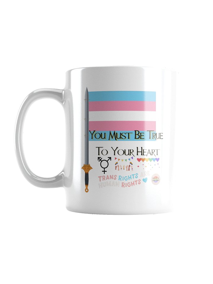 You Must Be True To Your Heart Mug product image (1)
