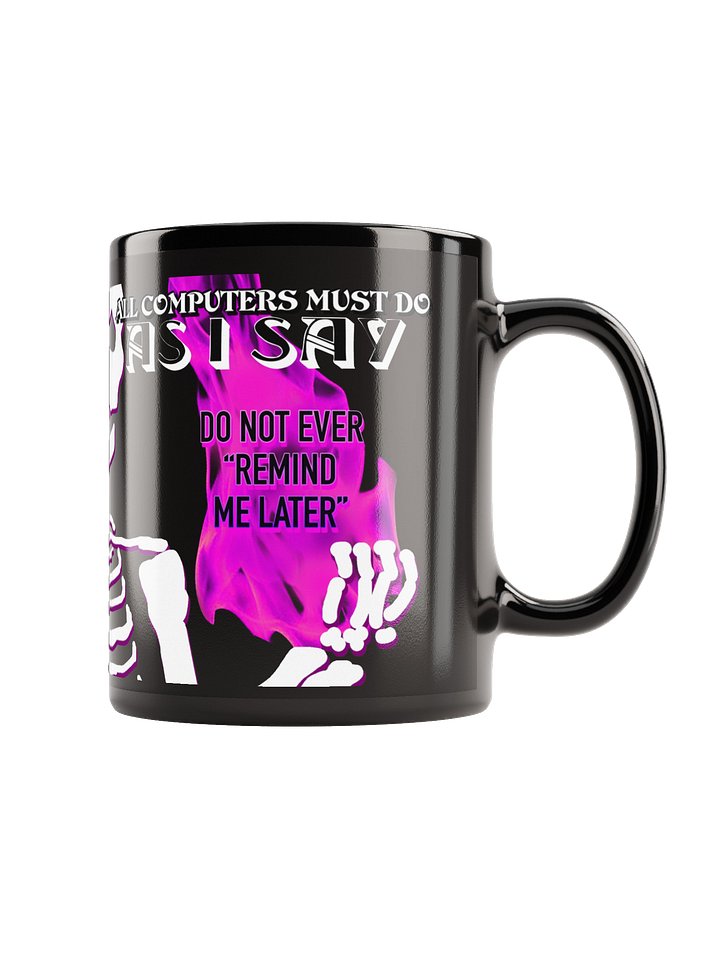 ALL COMPUTERS MUST DO AS I SAY "THE MUG" product image (1)