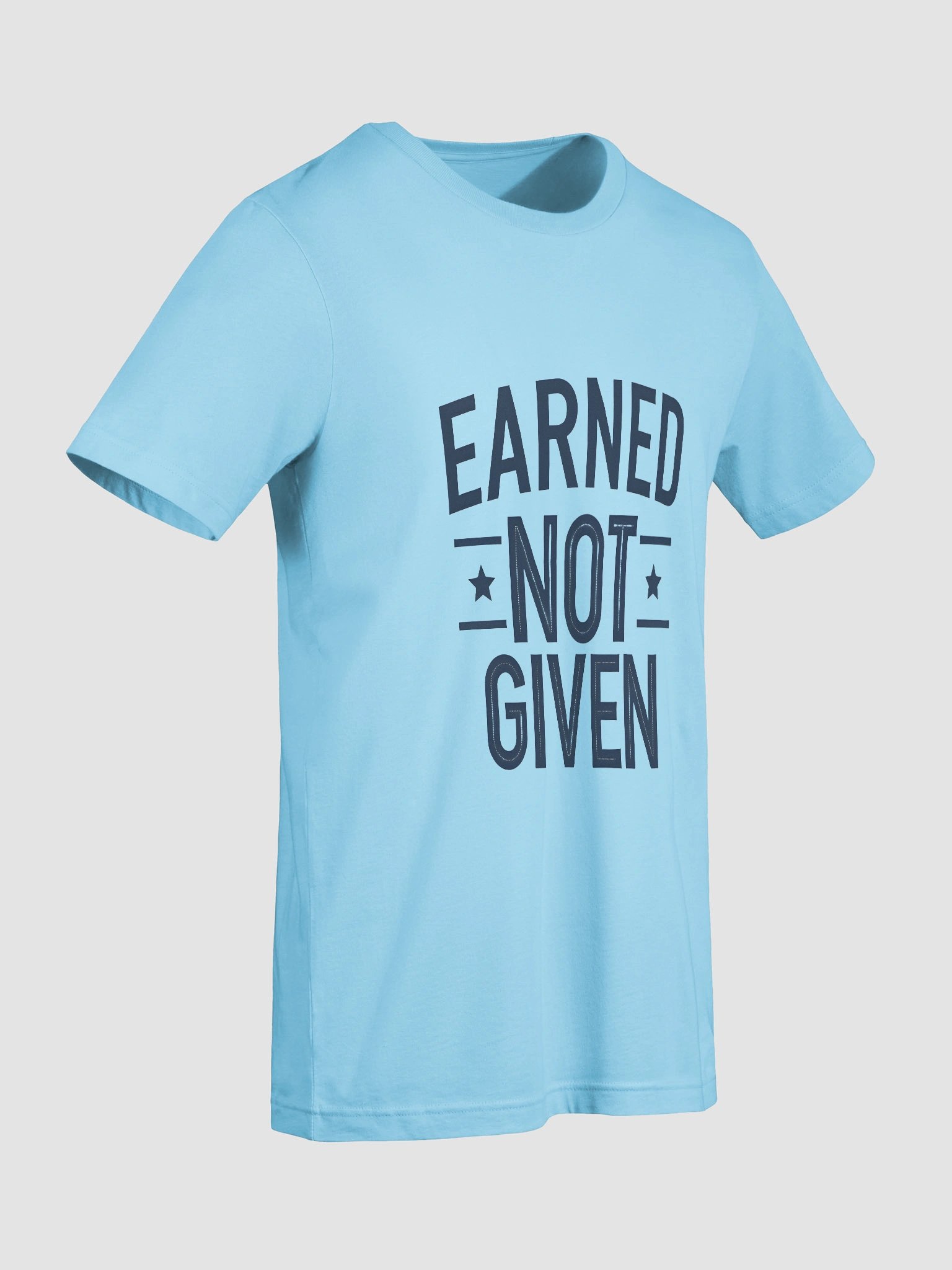 Earned Not Given T-Shirt product image (85)