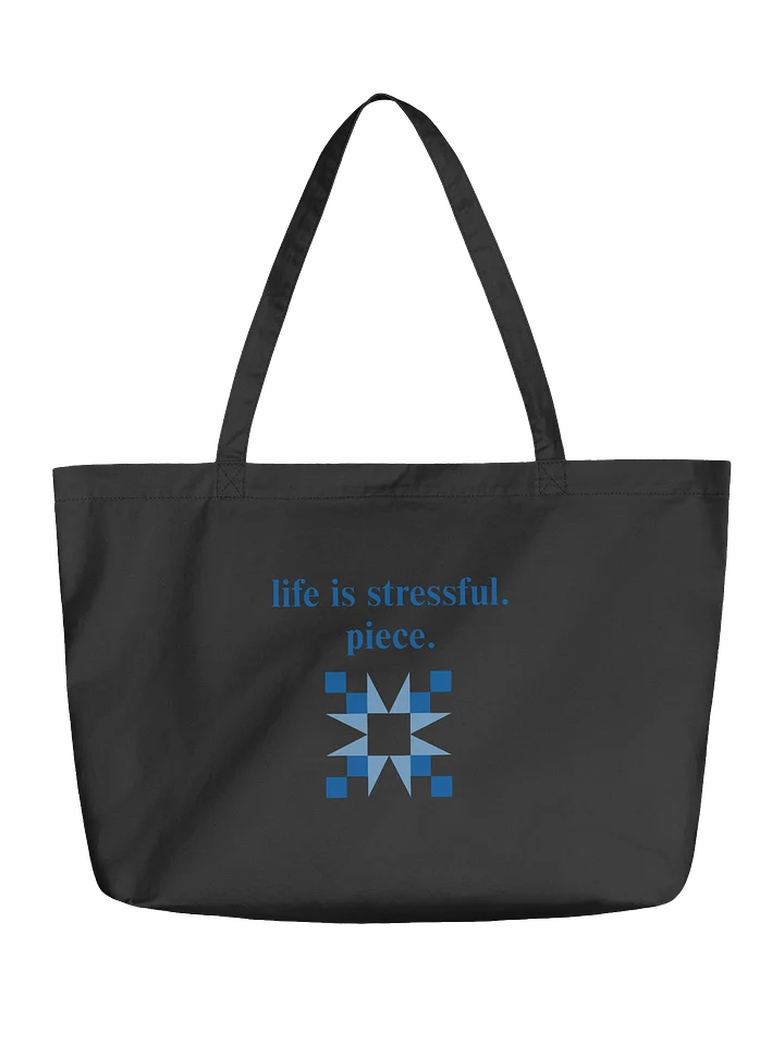 life is stressful. piece. Tote product image (1)