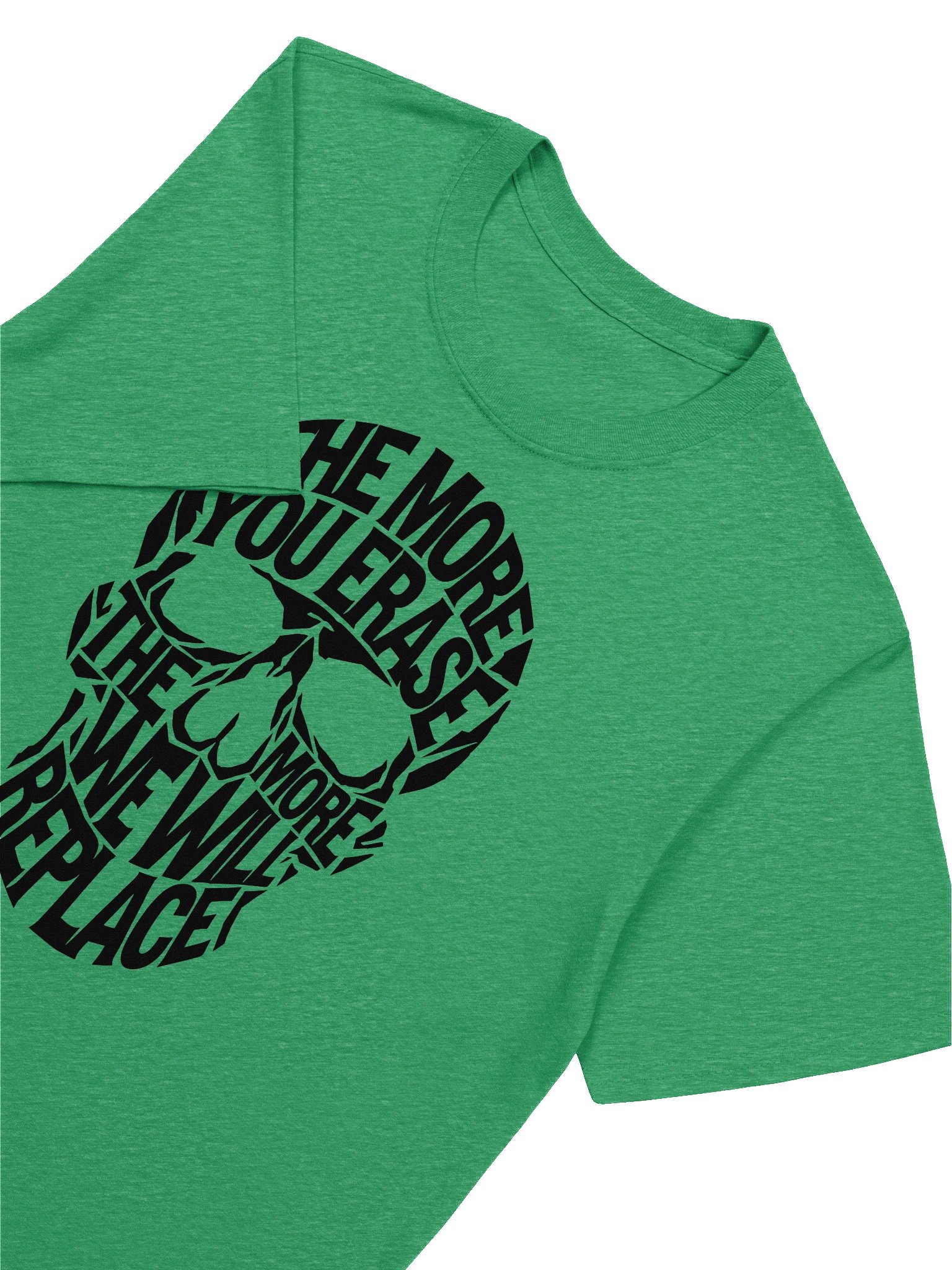 THE MORE YOU ERASE SKULL Graphic T-Shirt Black on Green product image (1)