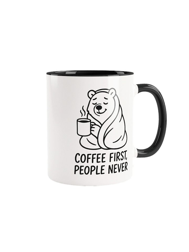 Coffee First, People Never product image (4)