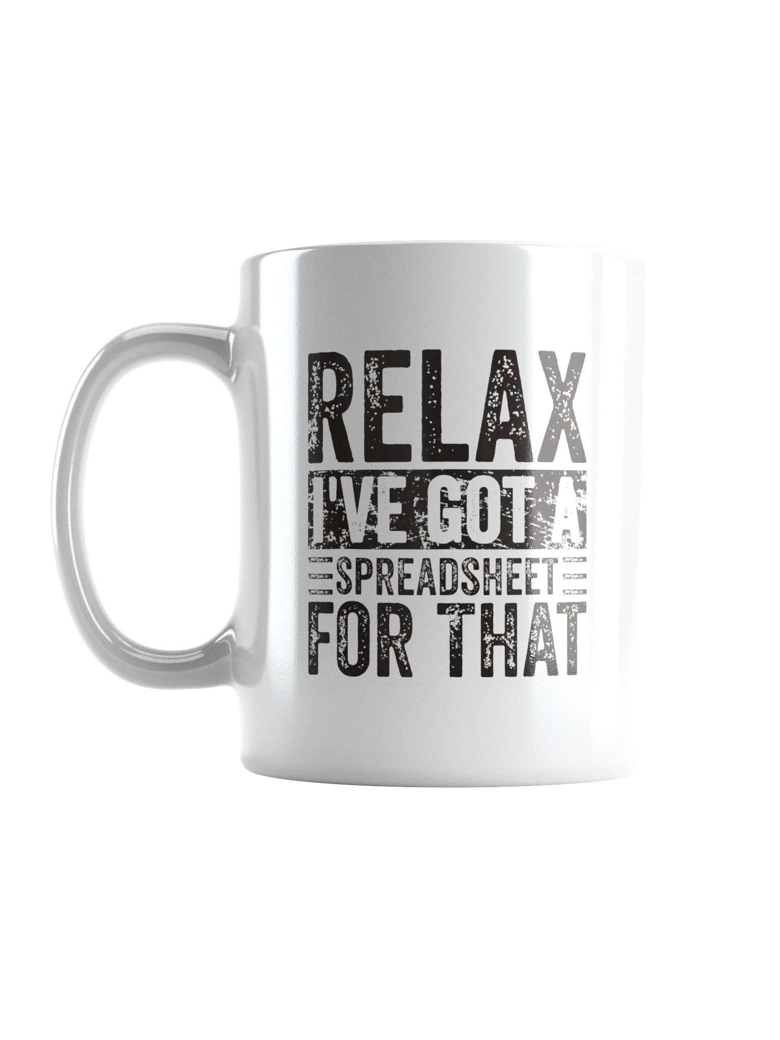 Relax I've Got A Spreadsheet For That Mug product image (18)
