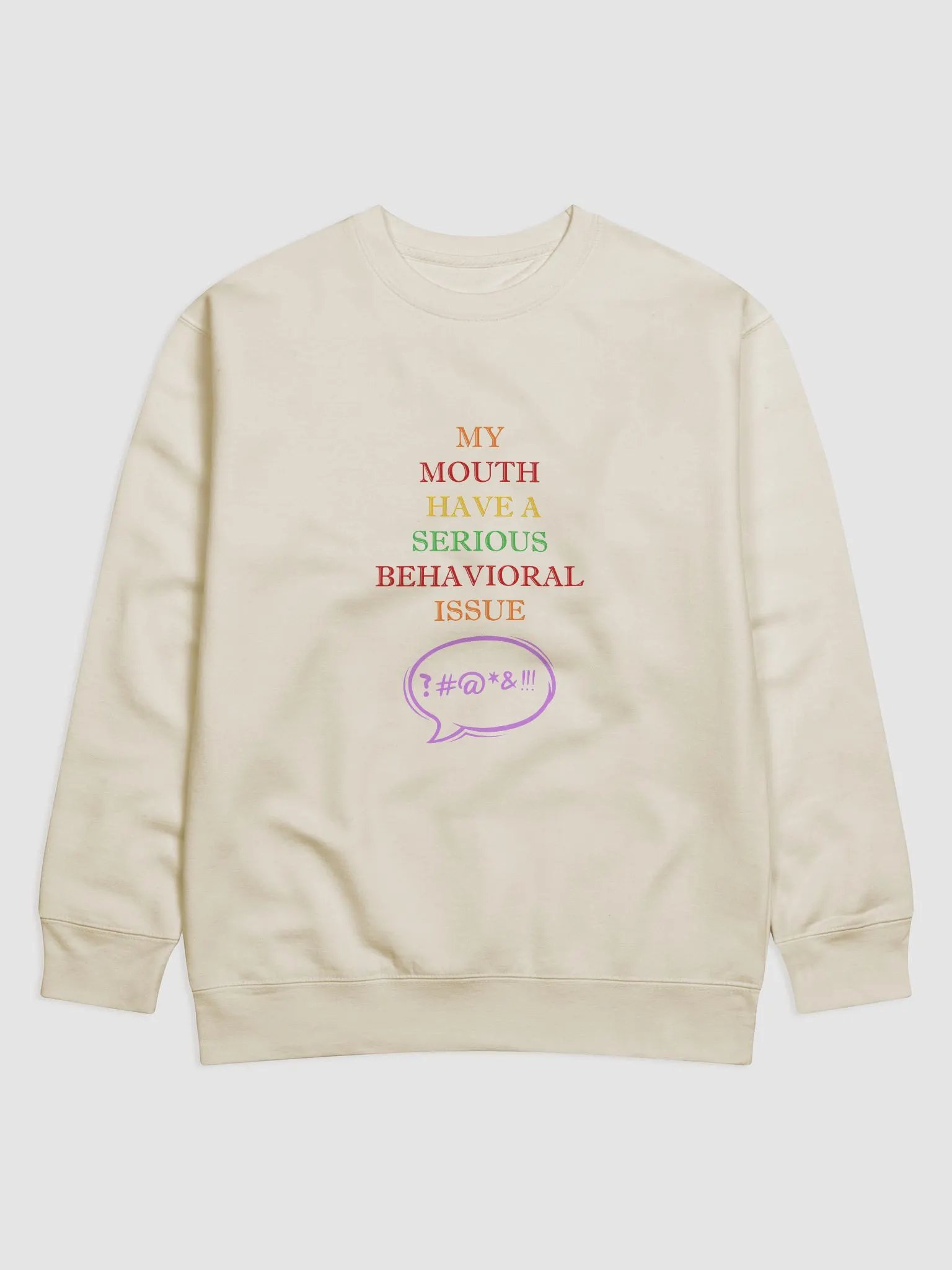 My Mouth Have A Serious Behavioral Issue Sweatshirt product image (5)