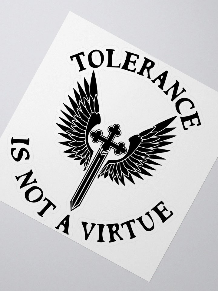Tolerance is Not a Virtue Sticker (Black) product image (4)