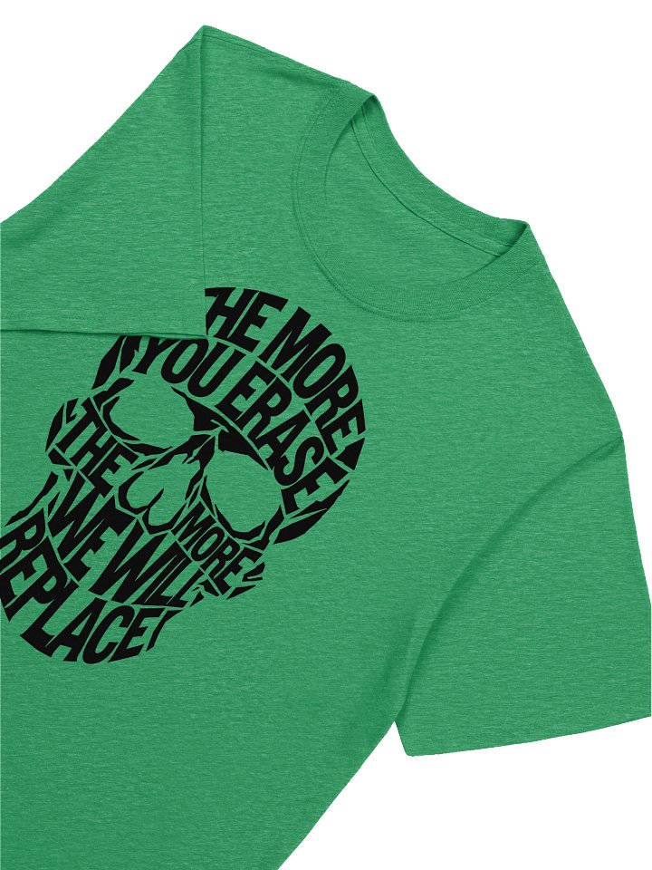 THE MORE YOU ERASE SKULL Graphic T-Shirt Black on Green product image (1)