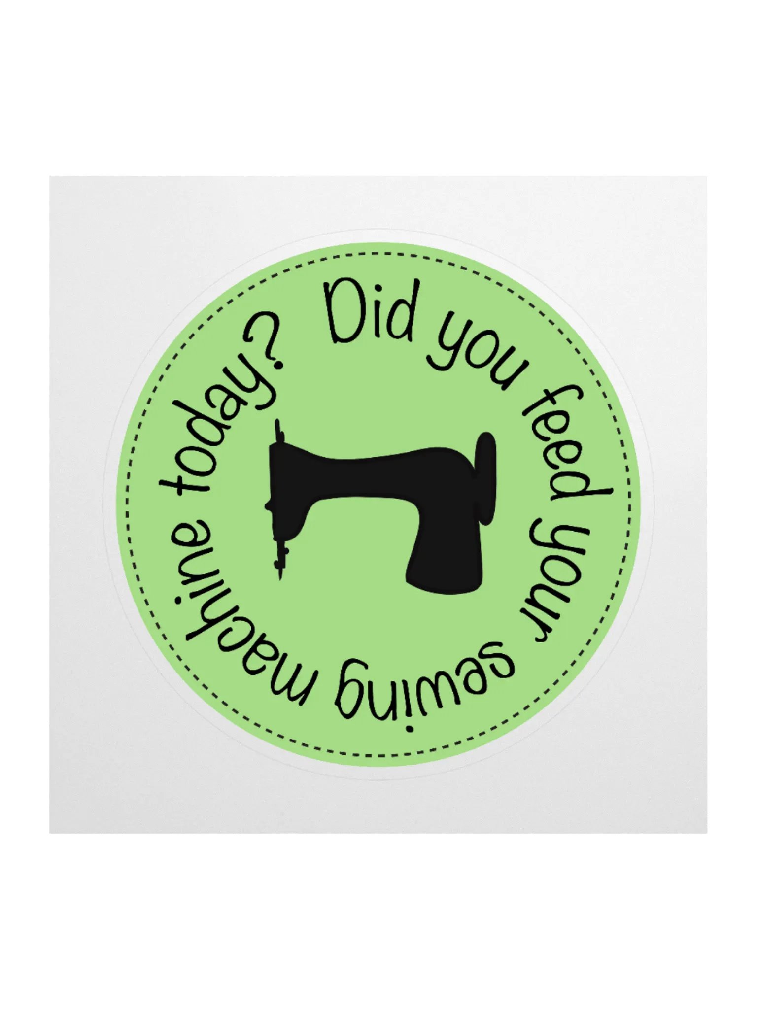 Did you sew today? Sticker product image (3)