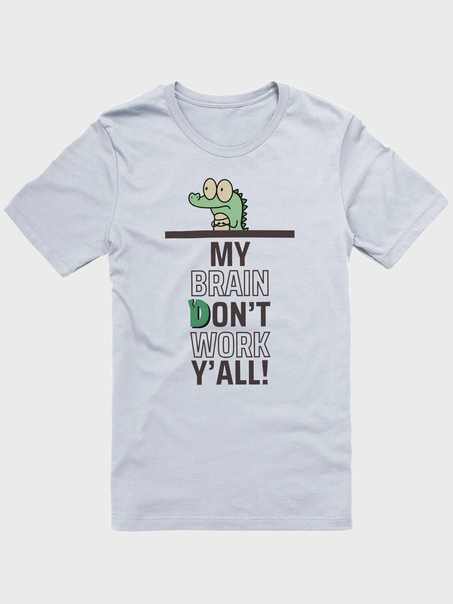 Brain Don't Work Shirt product image (1)