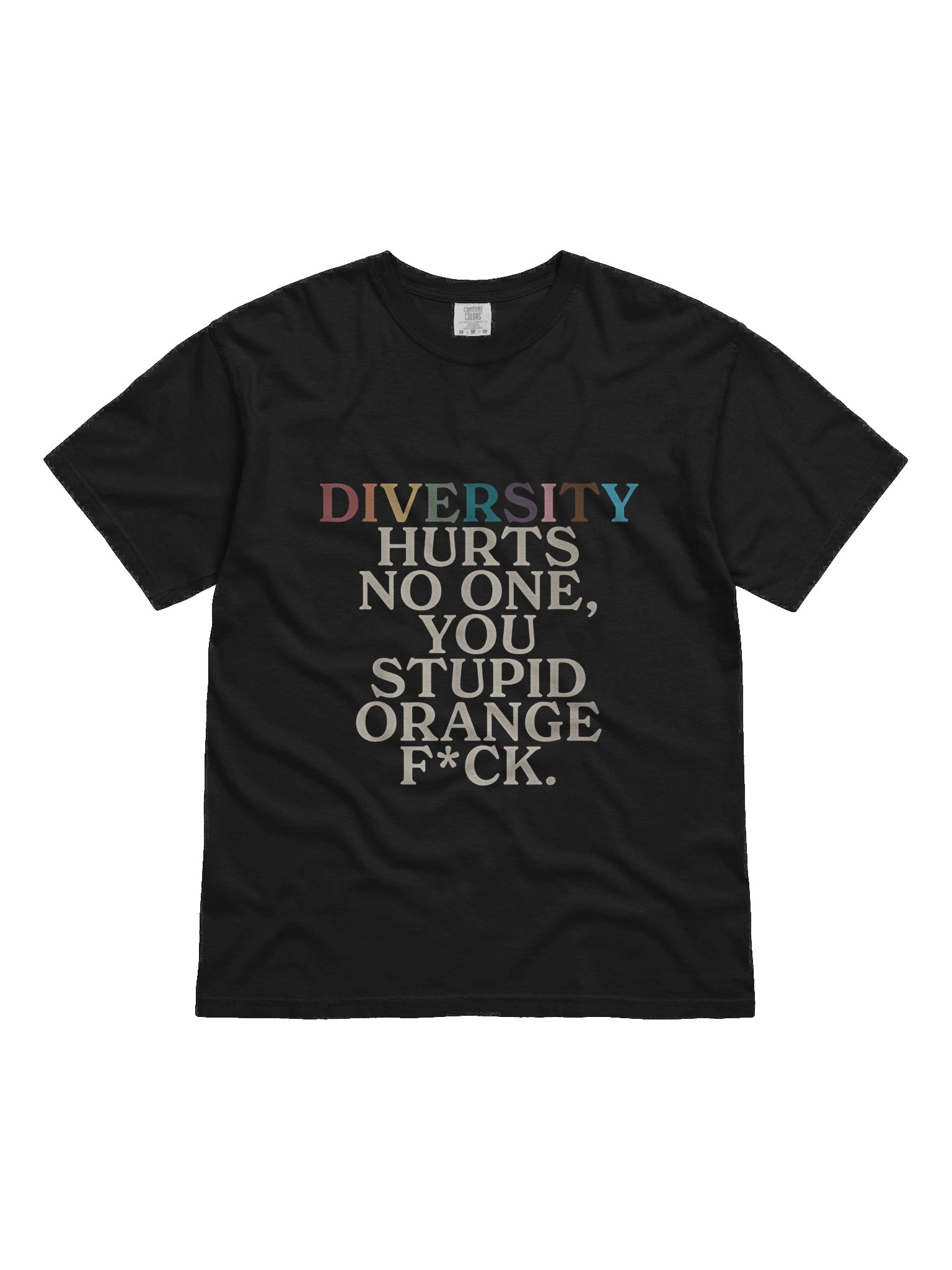 Diversity Hurts No One You Stupid Orange Fuck Shirt product image (1)