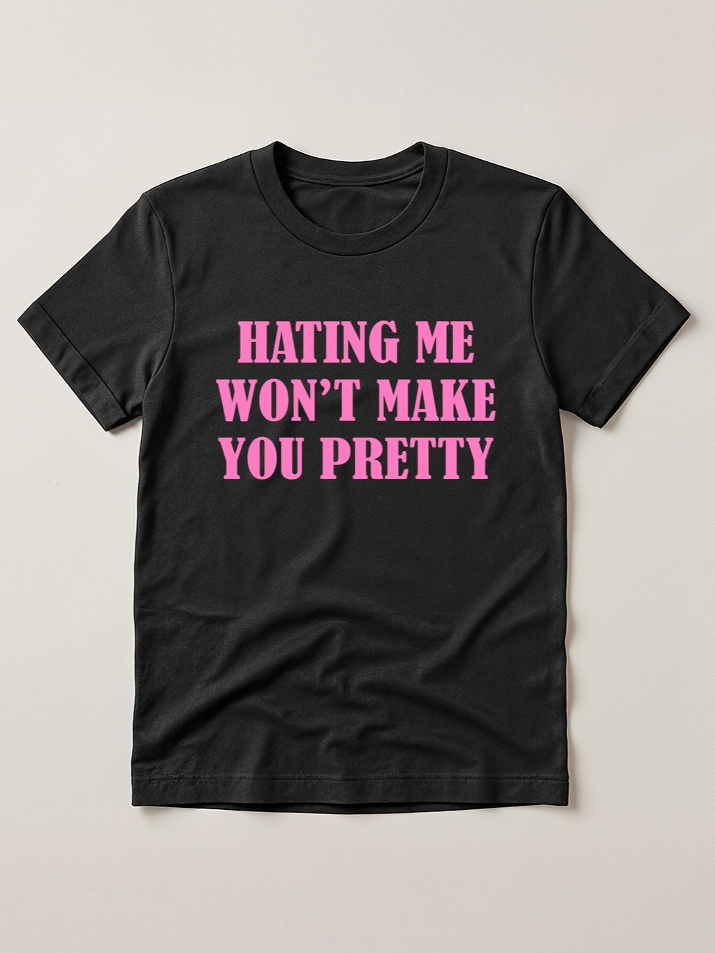 Hating me Won't make you pretty product image (1)