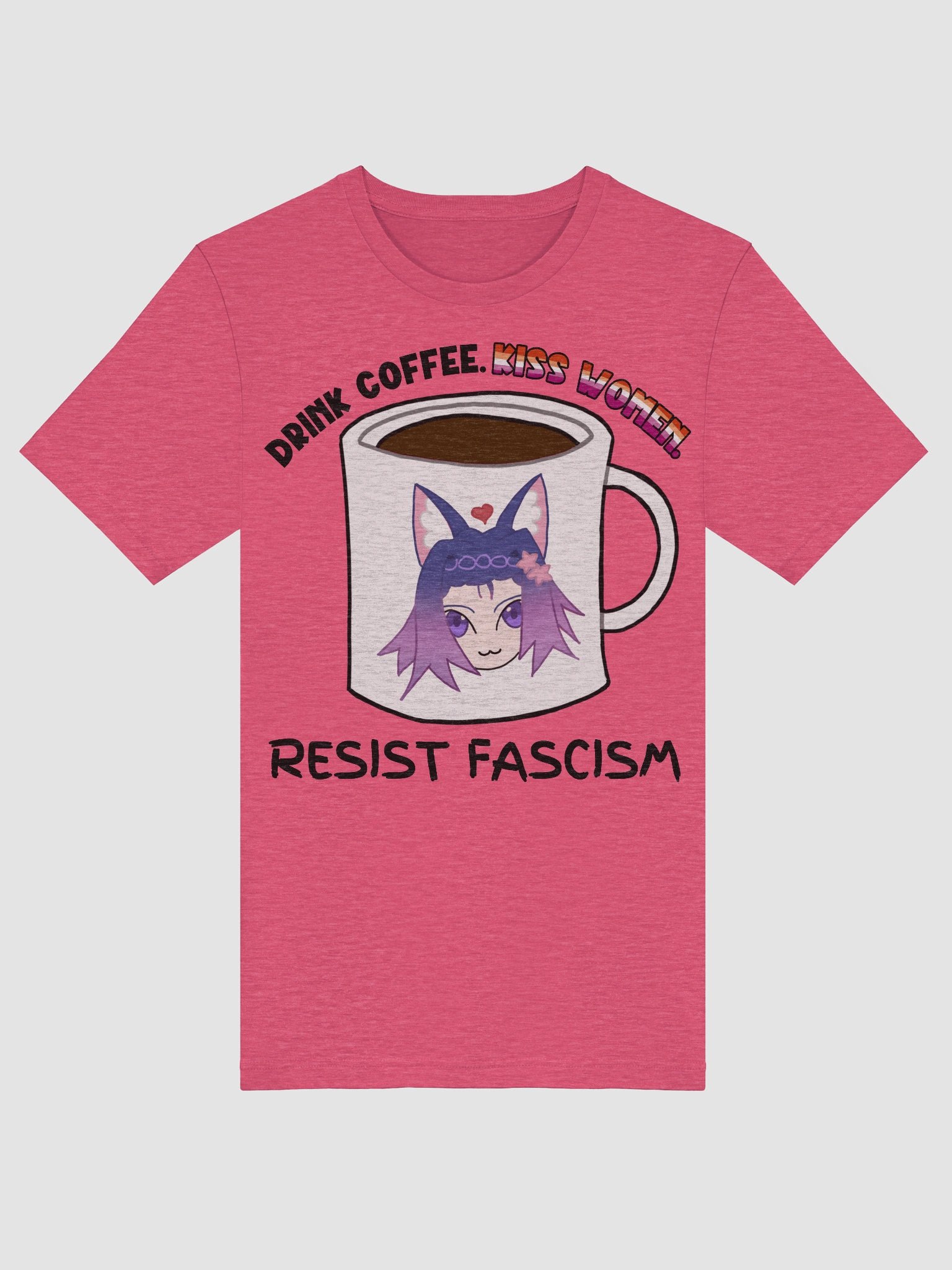 Drink Coffee. Kiss Women. Resist Fascism Shirt product image (3)
