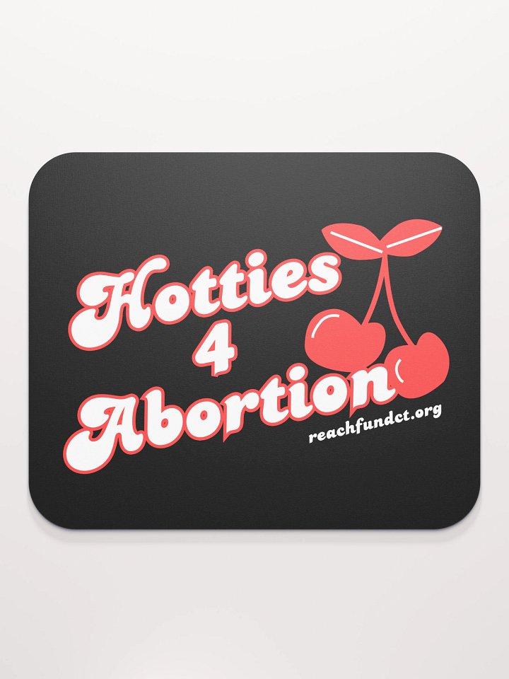 Hotties 4 Abortion Mousepad product image (1)
