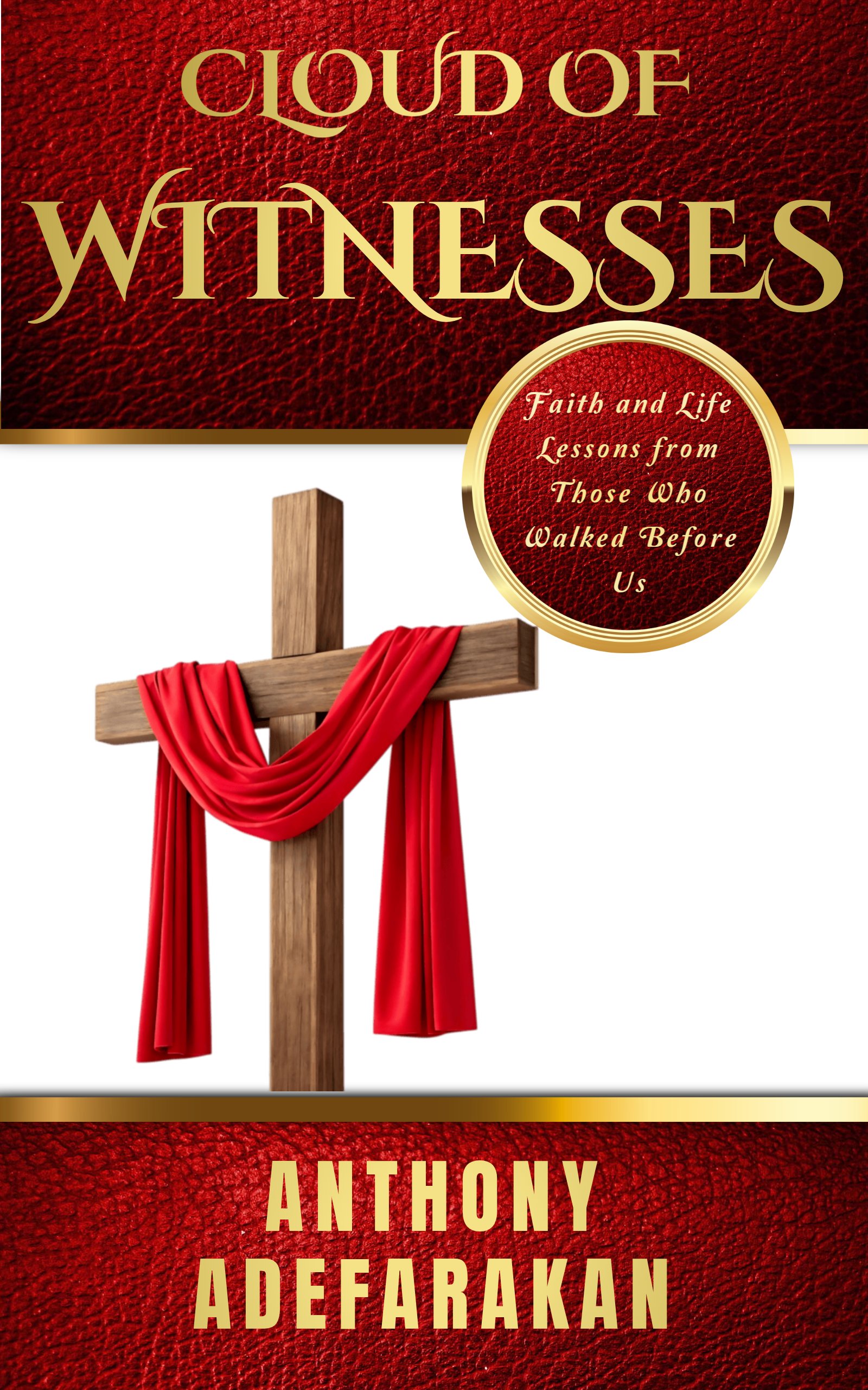Cloud of Witnesses...Faith and Life Lessons from Those Who Walked Before Us product image (1)