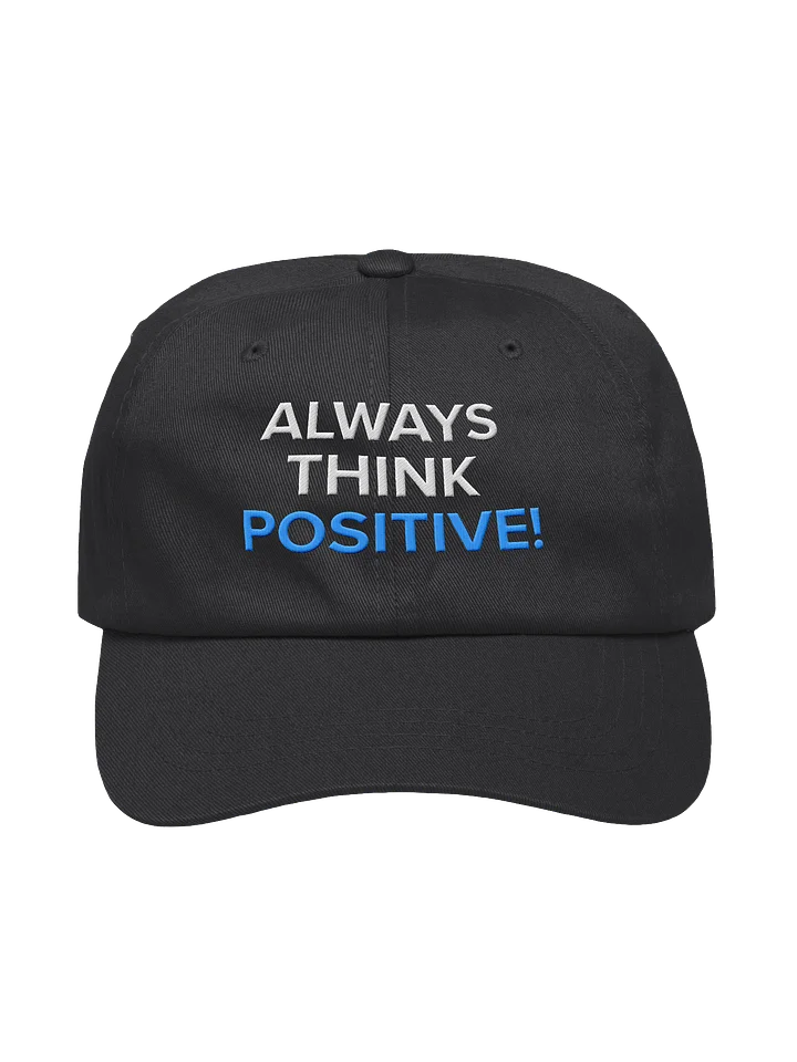 Always Think Positve Dad Hat product image (1)