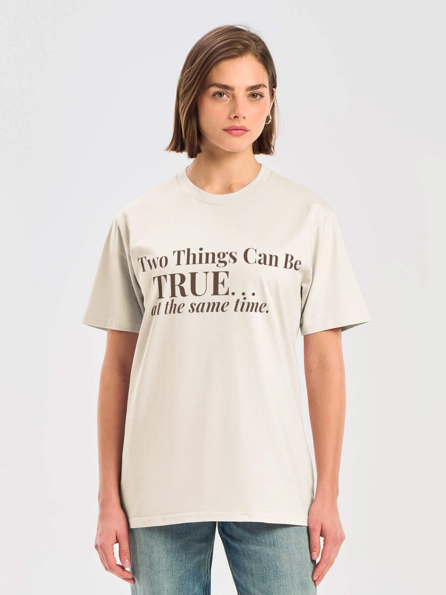 Two Things Can Be True Tee product image (1)