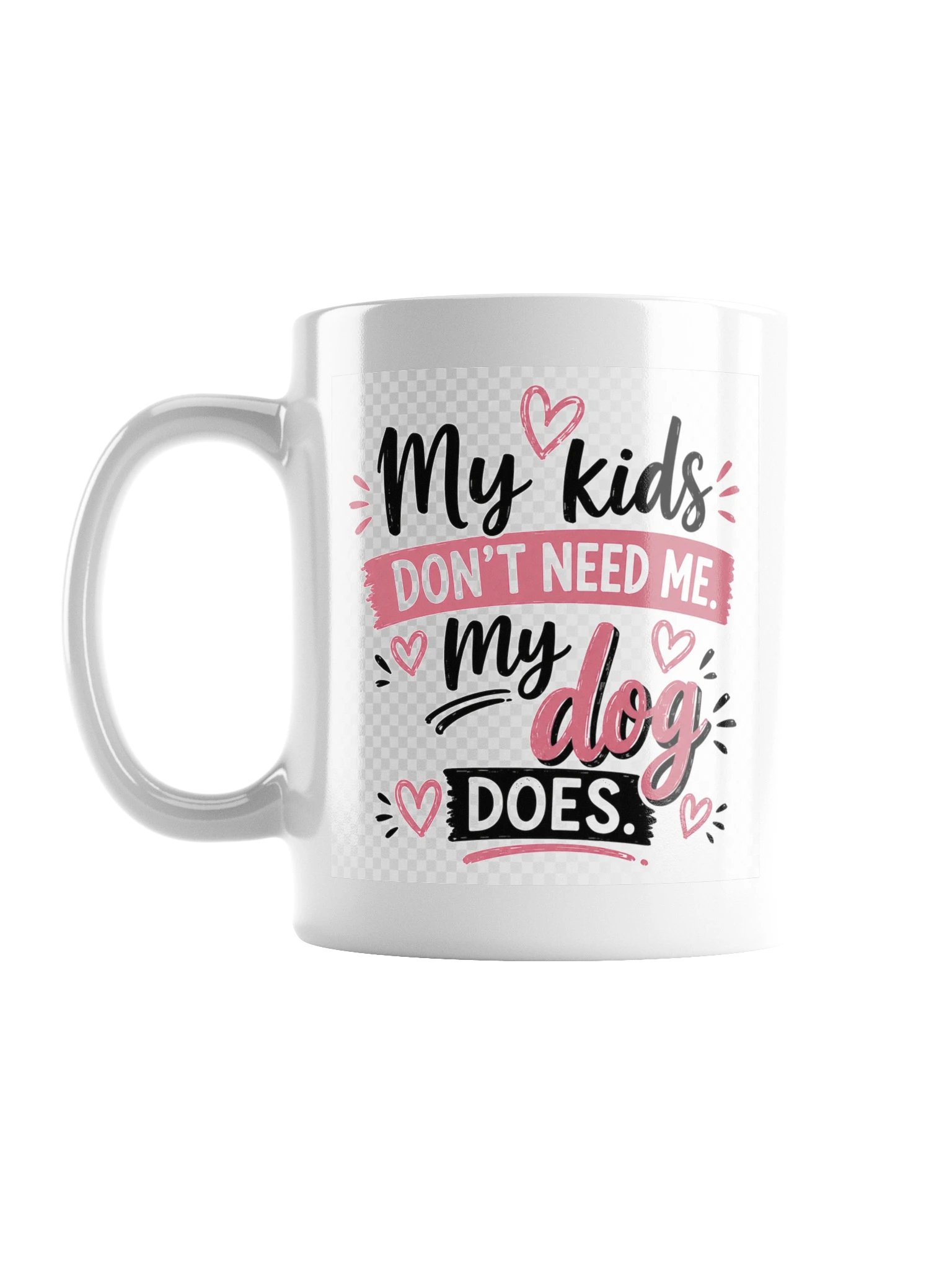 Emotionally Upgraded Mug — My Dog Does product image (1)