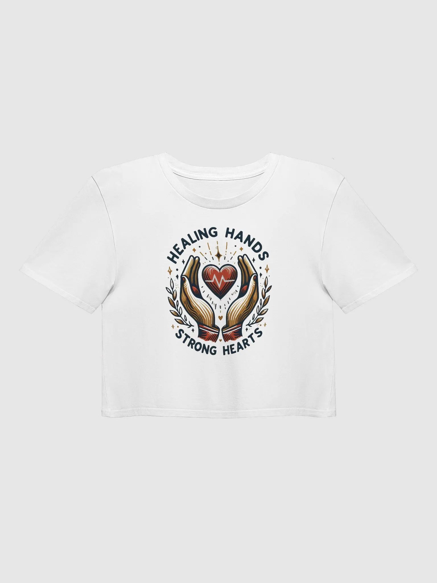 Doctors and Nurses:Healing Hands & Strong Hearts Crop Top product image (1)