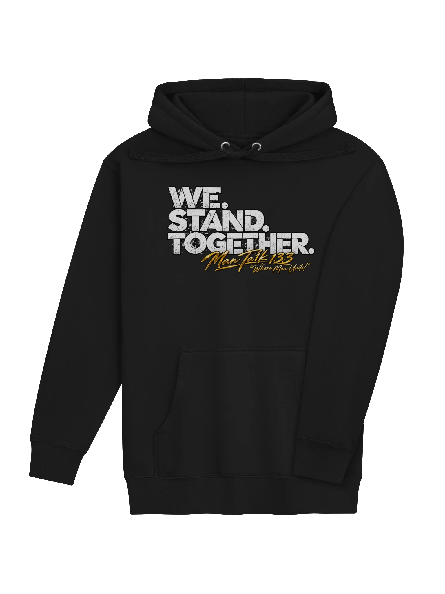 WE. STAND. TOGETHER. Sweatshirt — Brotherhood in Every Thread | Man Ta1k 133 product image (31)
