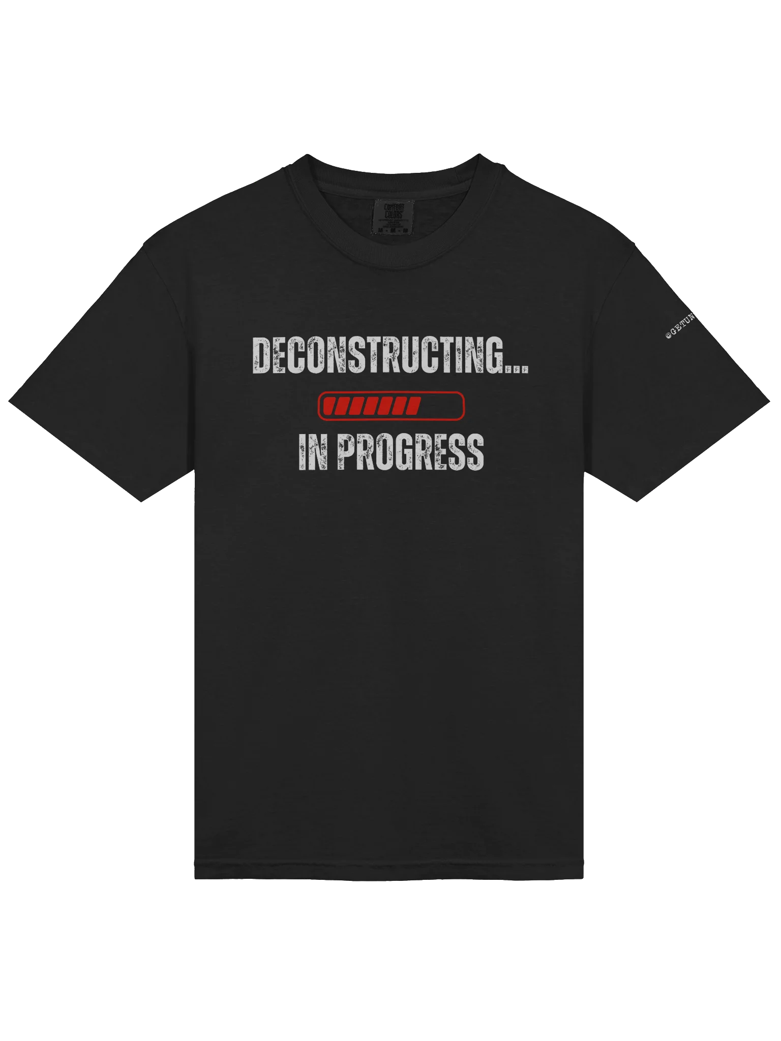 Deconstructing in Progress T-Shirt product image (26)