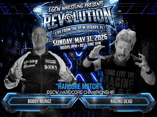 EGCW Nation it's about that time to Announce the very first Match for Revolution Live from debary VFW 8093 for Sunday May 31s...