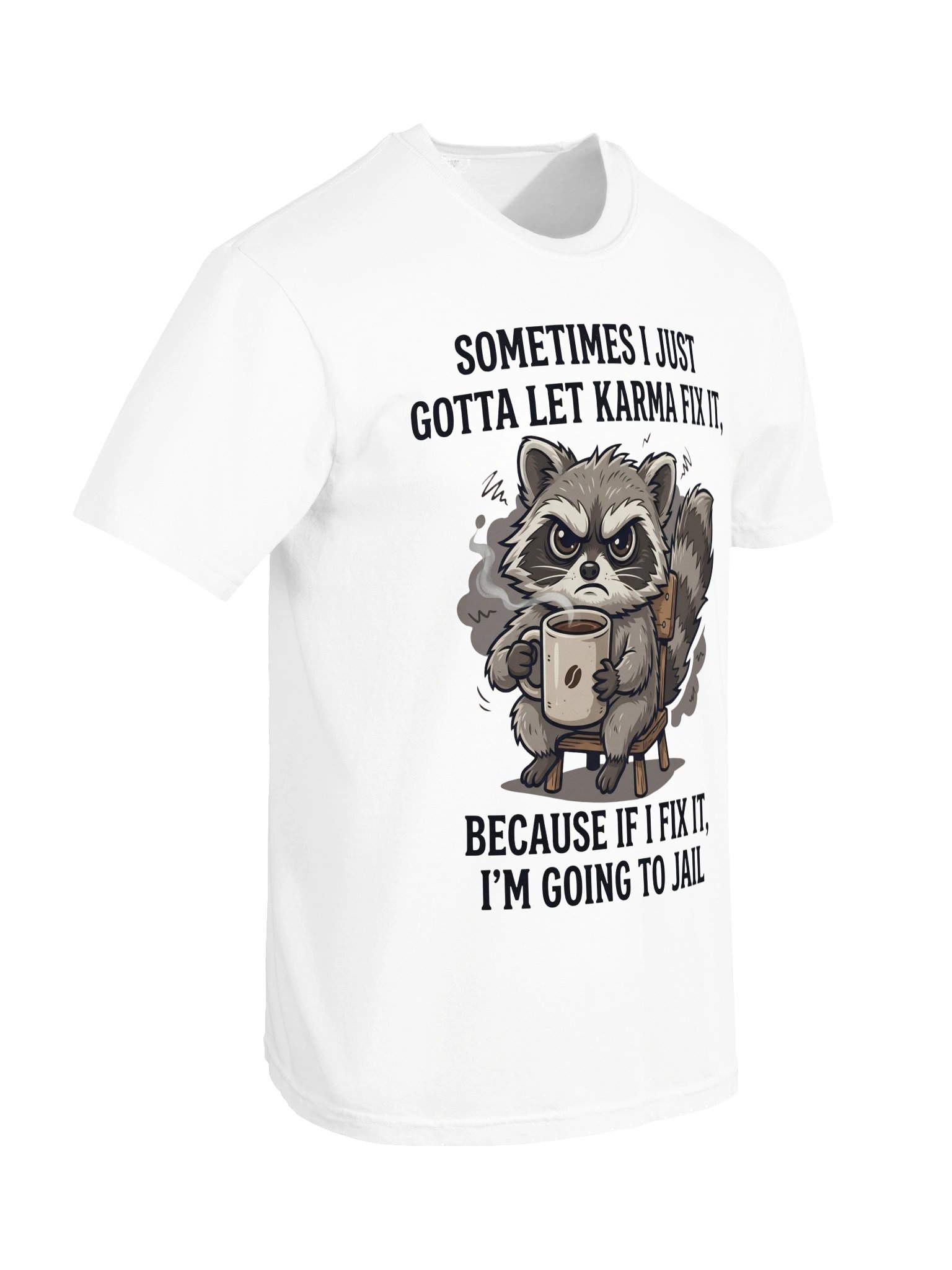Funny Raccoon Coffee T-Shirt, Let Karma Fix It Sarcastic Tee, Cute Grumpy Raccoon Graphic Shirt, Humorous Unisex Oversized T-Shirt, Daily Humor Gift product image (10)