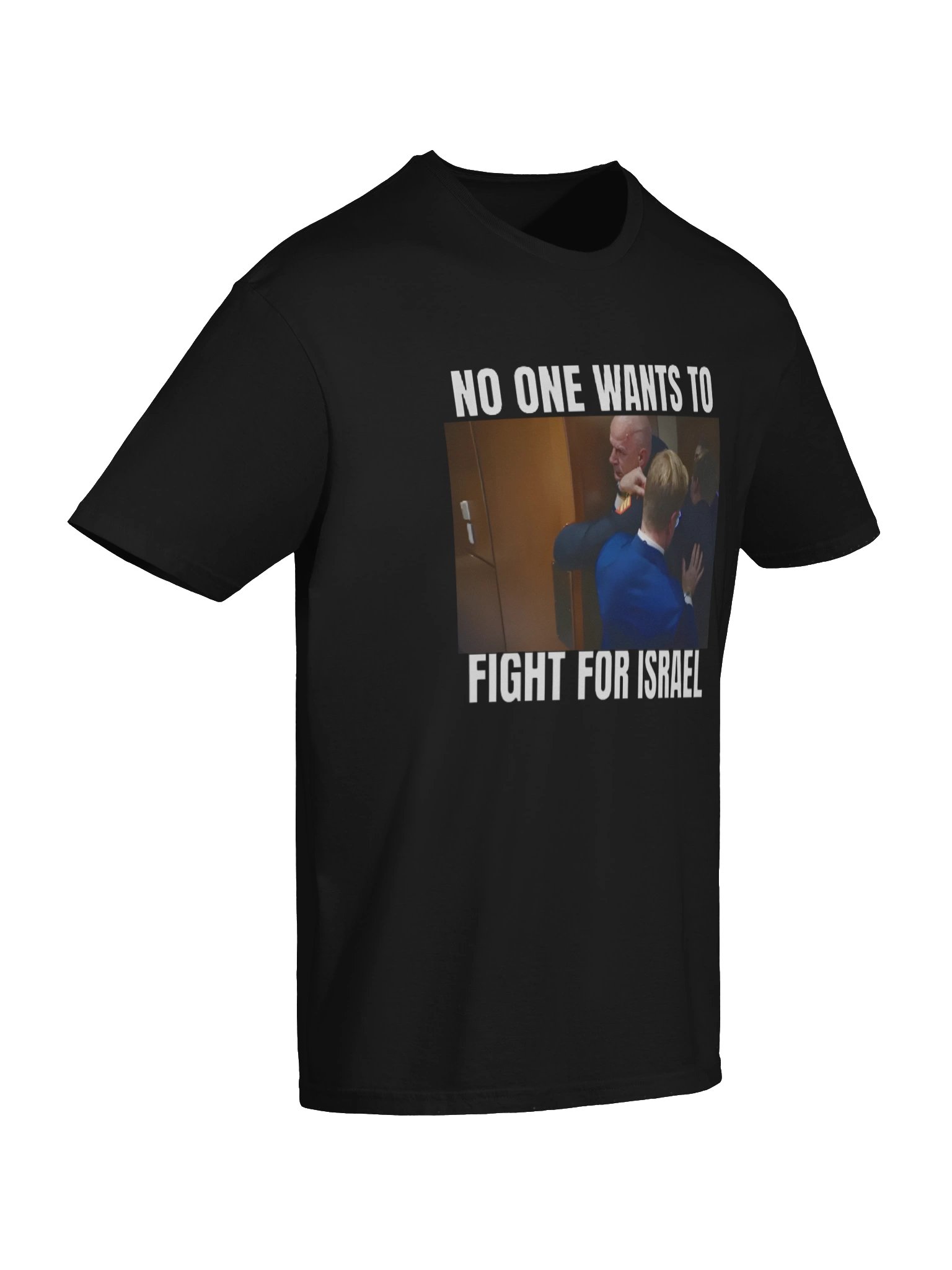 Brian McGinnis “No One Wants to Fight for Israel” T-Shirt product image (7)