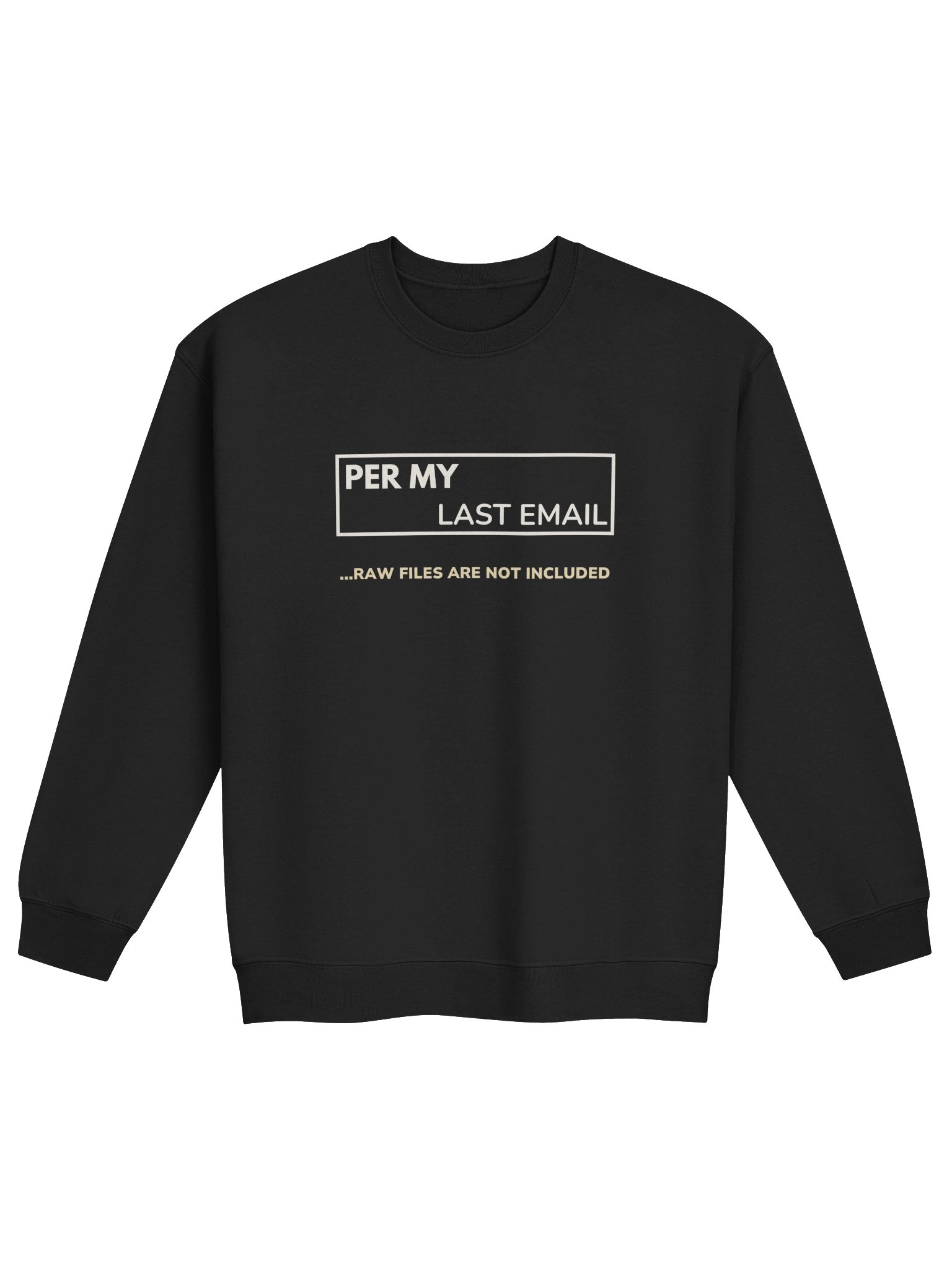 Per My Last Email Classic Sweatshirt product image (1)