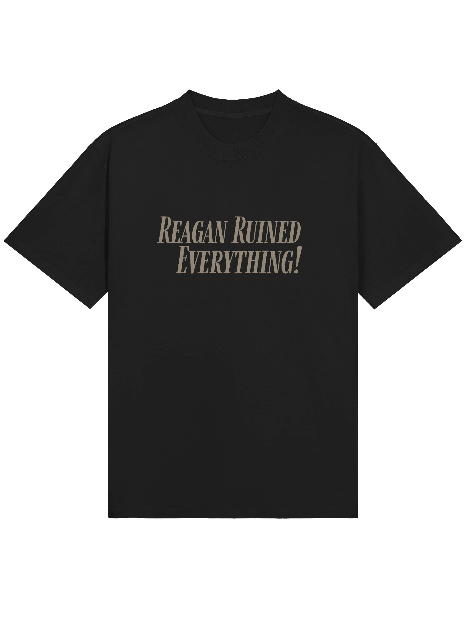 Reagan Ruined Everything! Oversized T product image (1)
