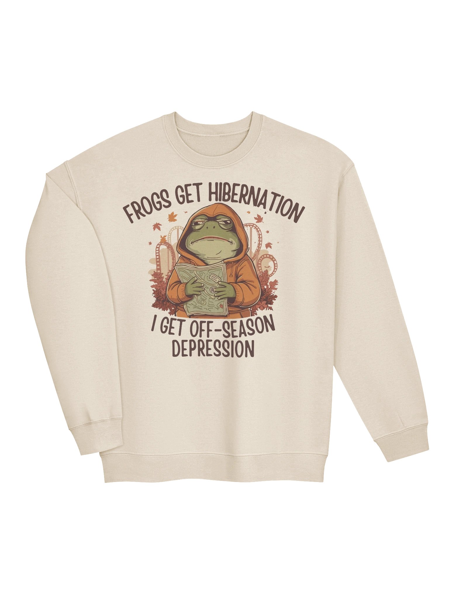 Frogs Get Hibernation, I Get Off-Season Depression – Cozy Fall Theme Park Sweatshirt product image (12)