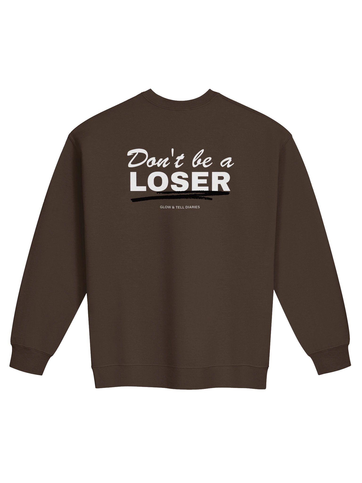 Don't be a LOSER unisex crewneck sweater (chocolate) product image (2)