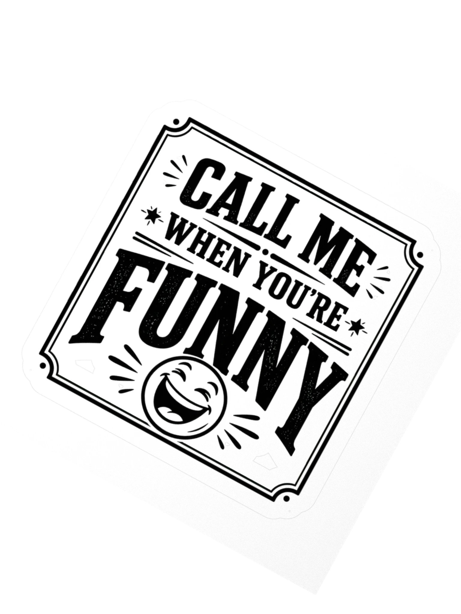 Call Me When You're Funny Sticker product image (2)