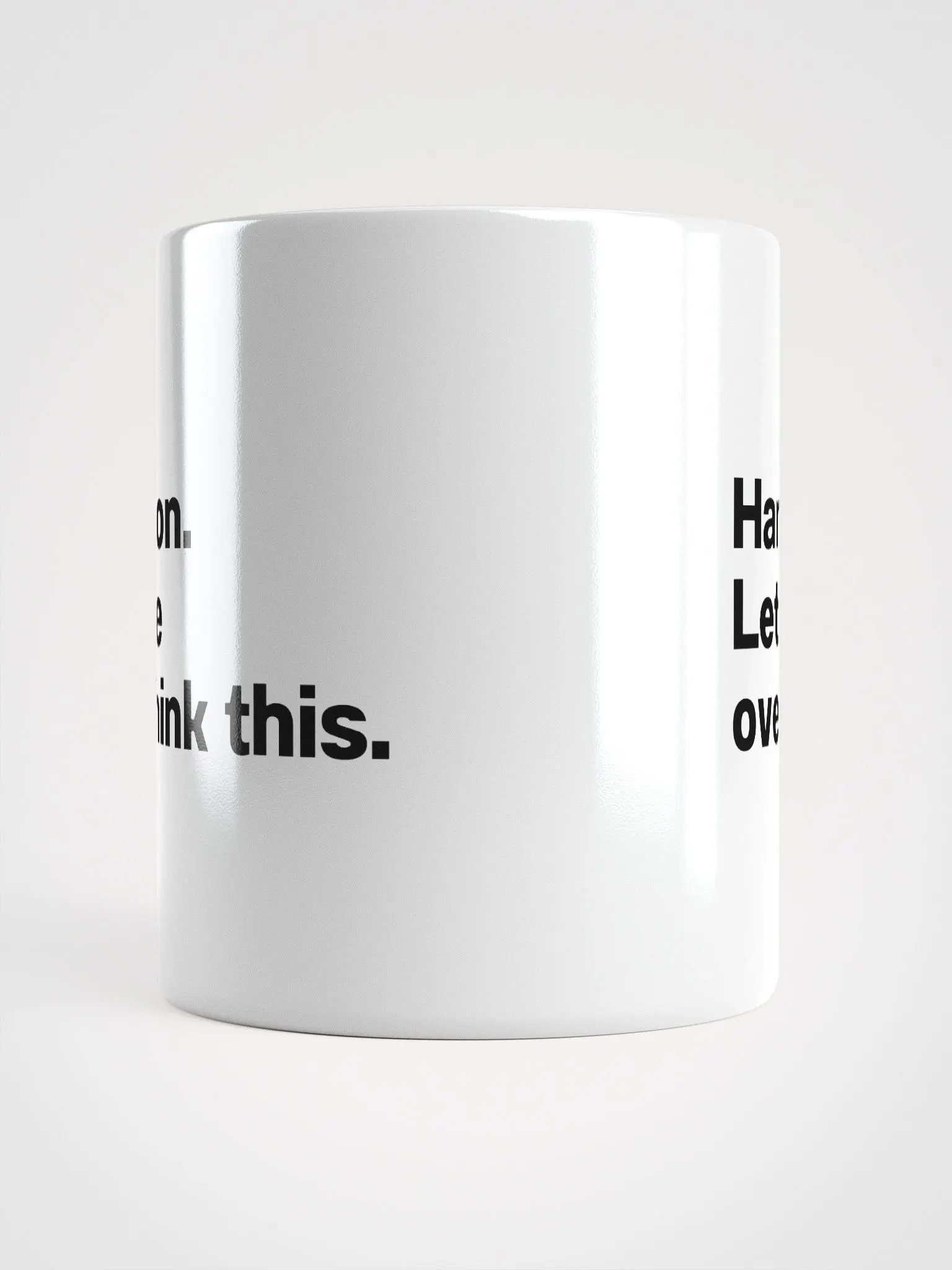 Hang on. Let me overthink this. Mug product image (15)