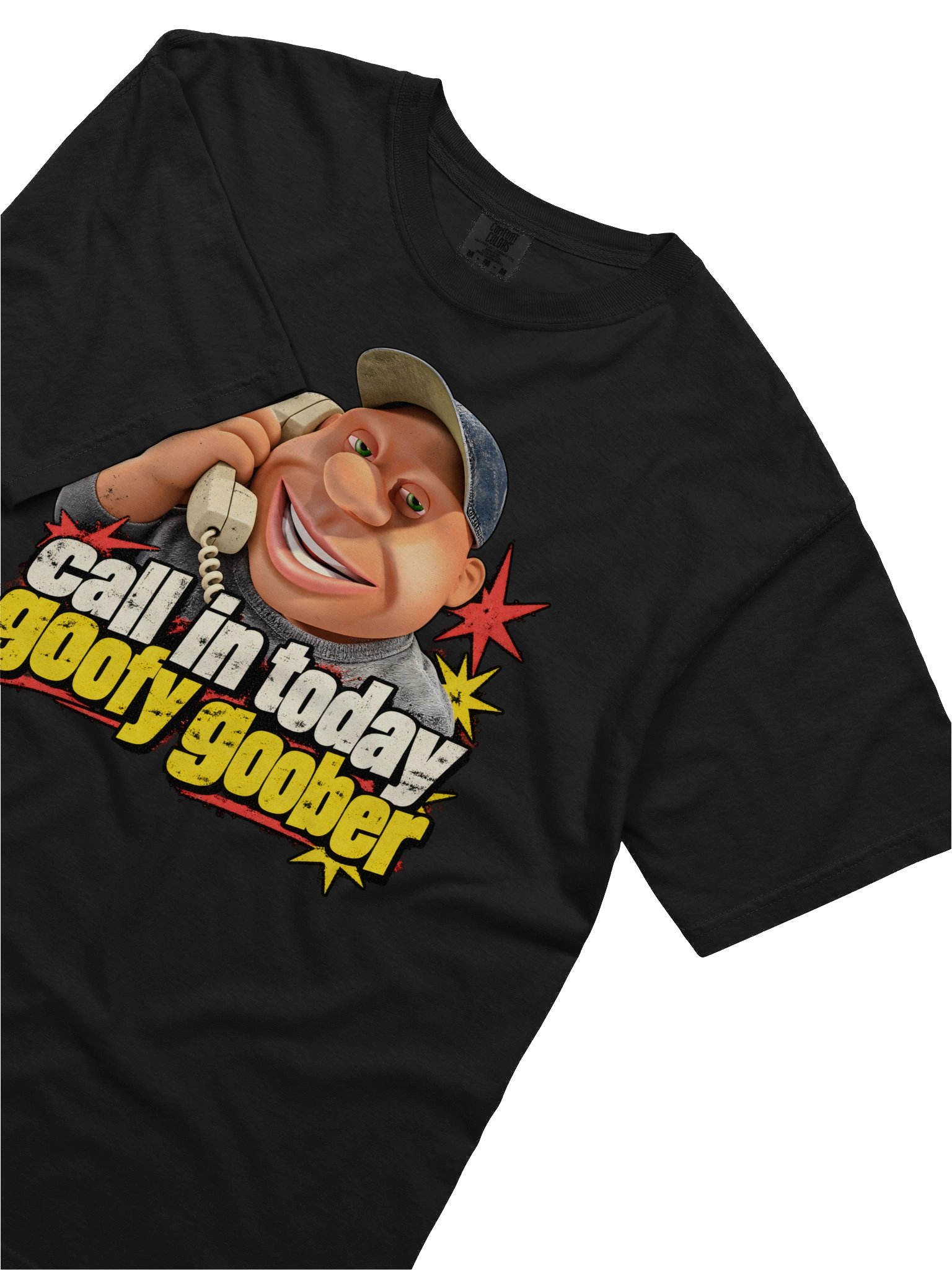 Call In Today Goofy Goober Heavyweight Tee v2 product image (3)