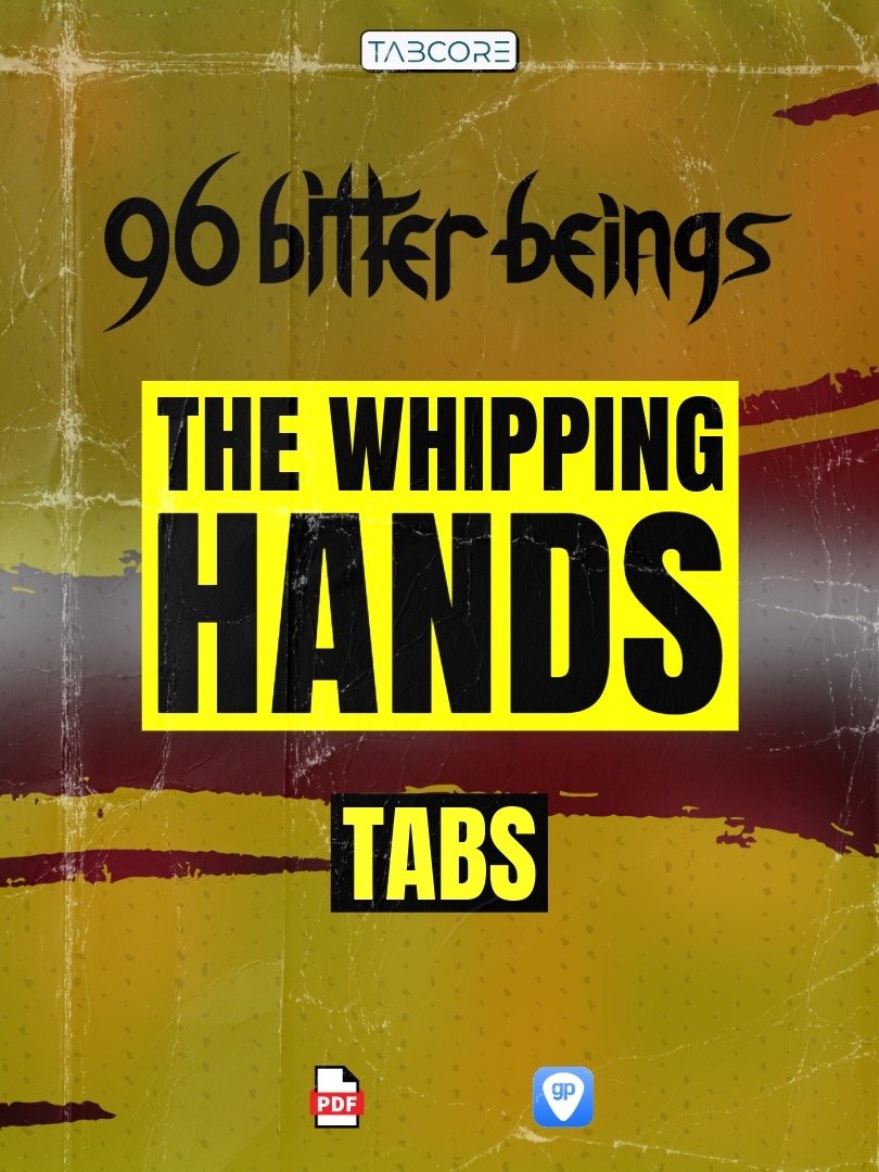 96 Bitter Beings - The Whipping Hands - Guitar Tabs product image (1)